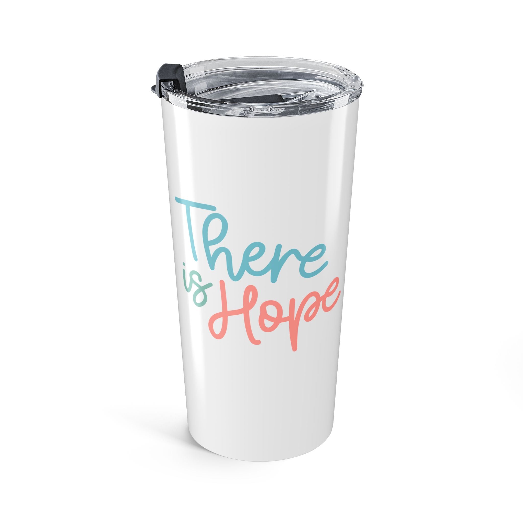 There Is Hope Tumbler 20oz