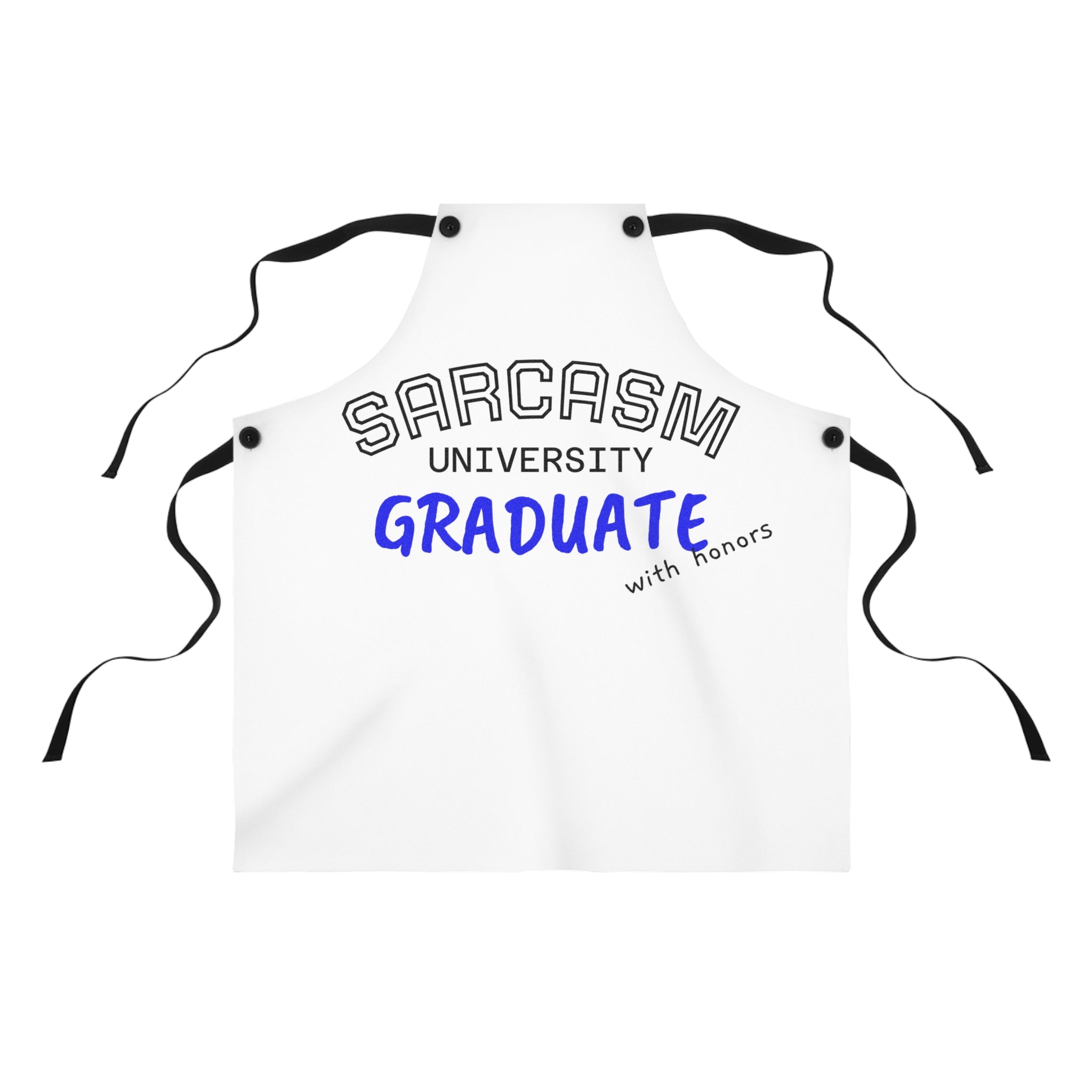 Sarcasm University Graduate Apron