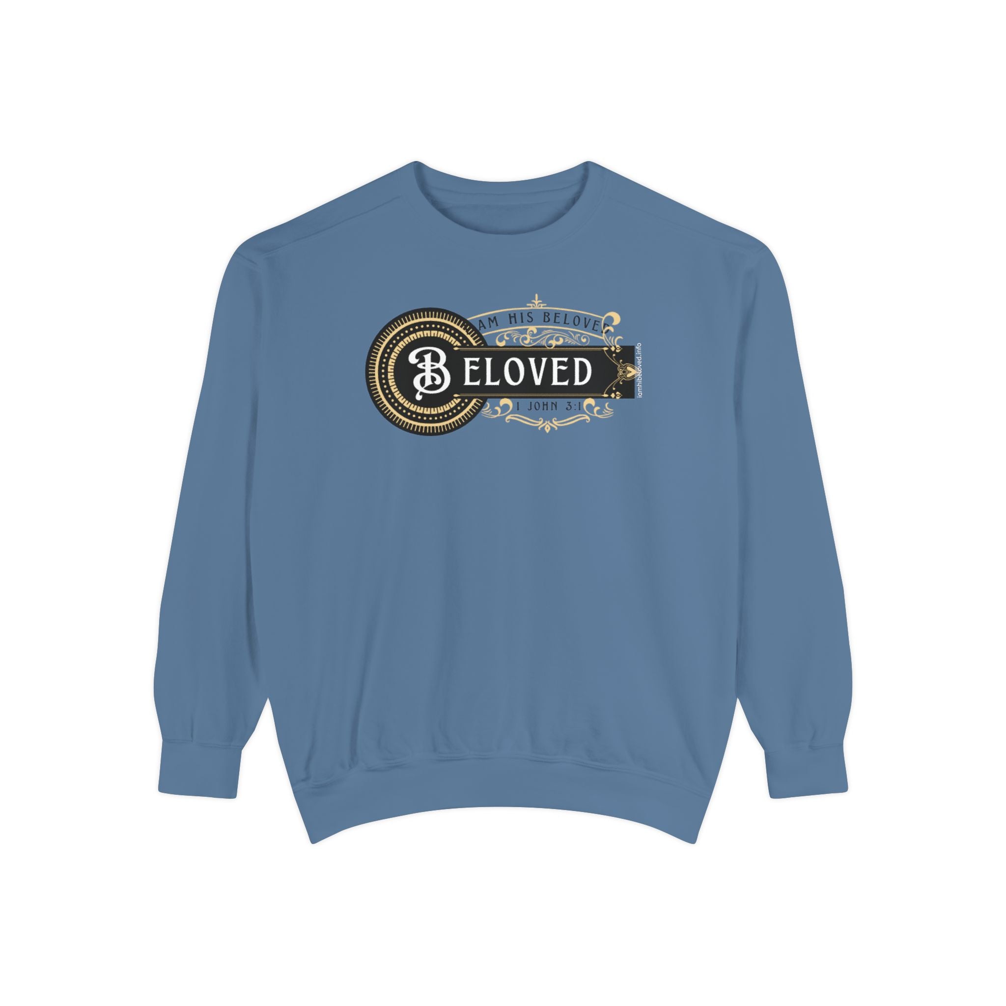 I am His Beloved Crested 1 Garment-Dyed Sweatshirt