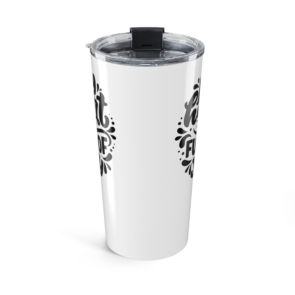 My Heart is Full of Joy Tumbler 20oz