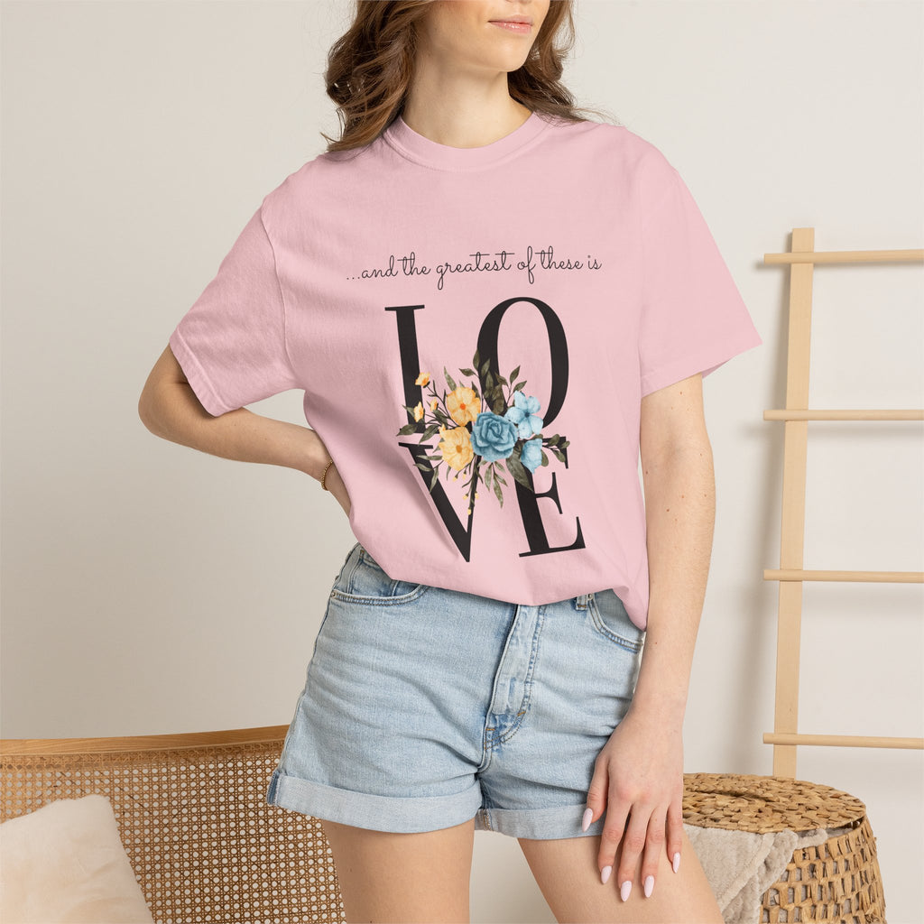 Favorite  Verses ~ The Greatest of These is Love T Shirt