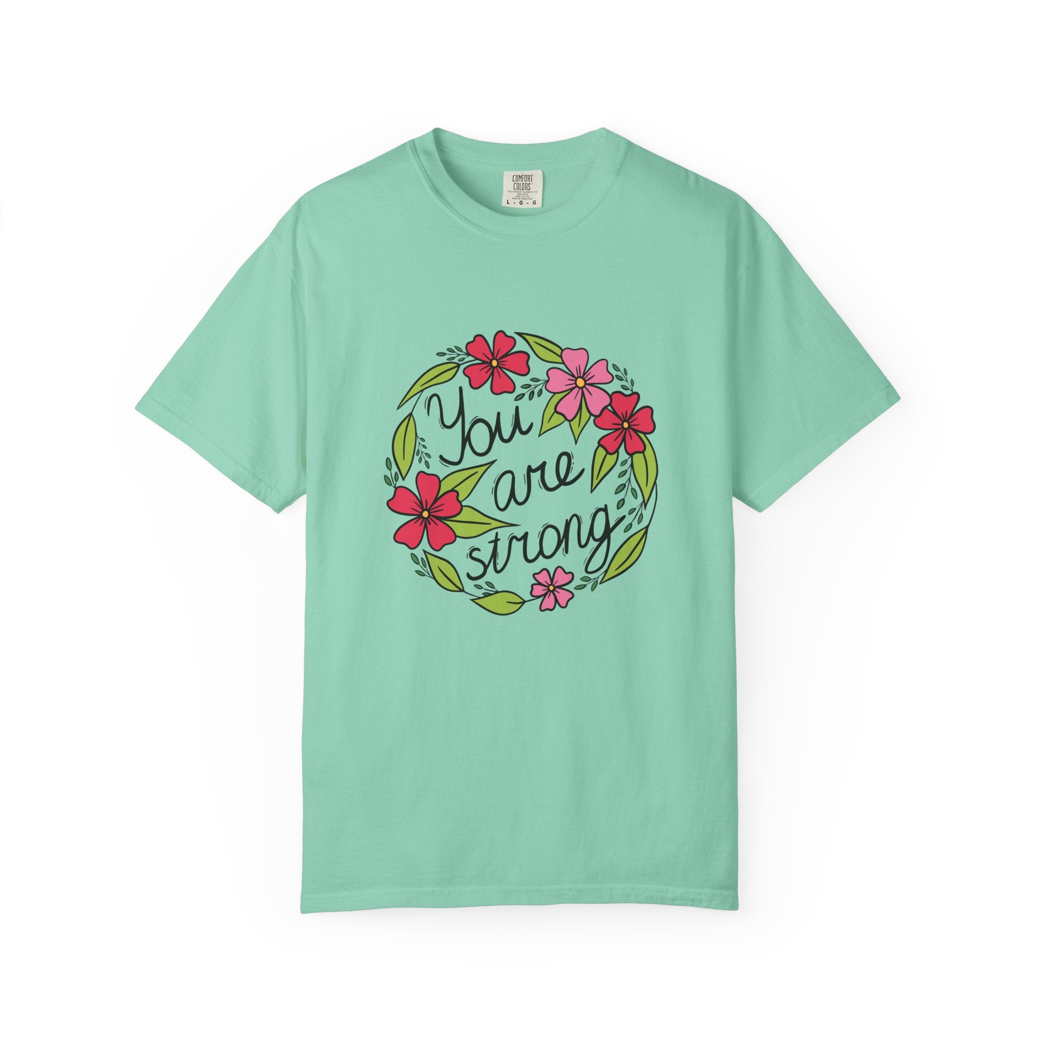 You are Strong T Shirt