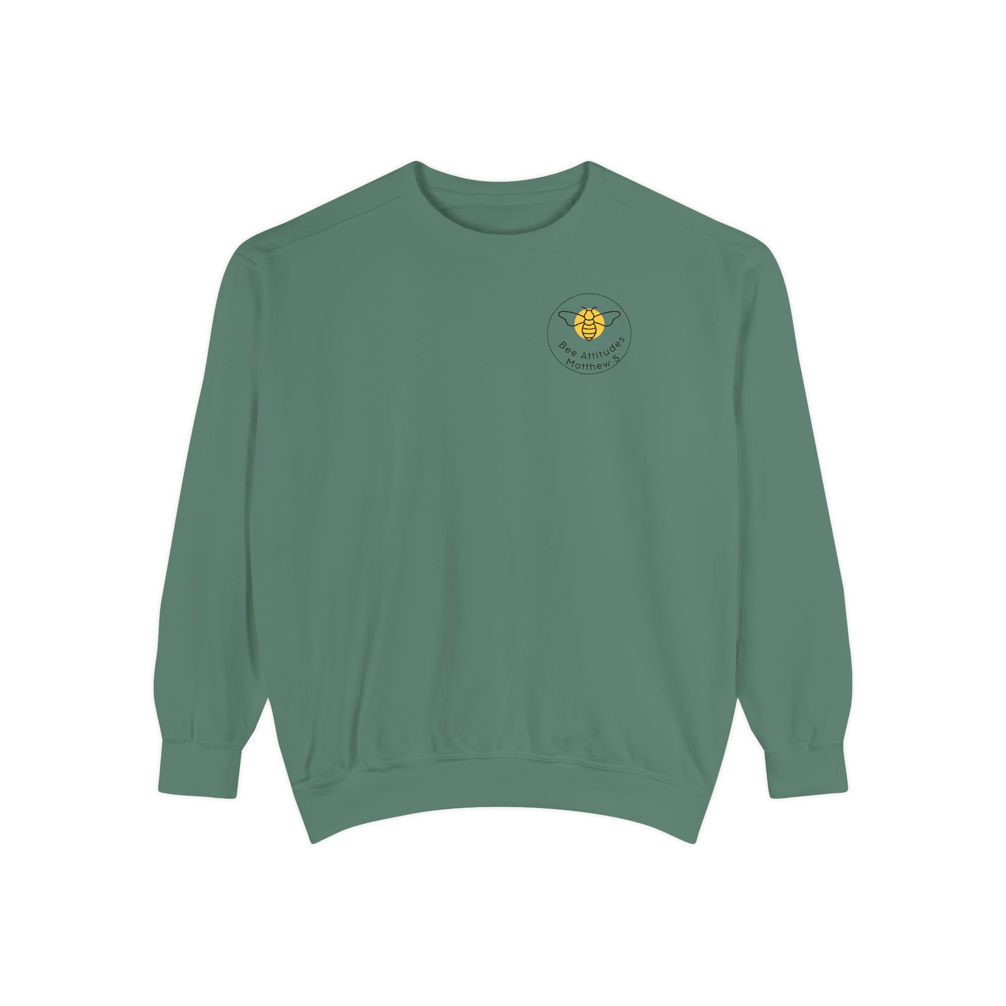 Bee-Attitudes ~ Matthew 5:3 ~ Garment-Dyed Sweatshirt White Letters
