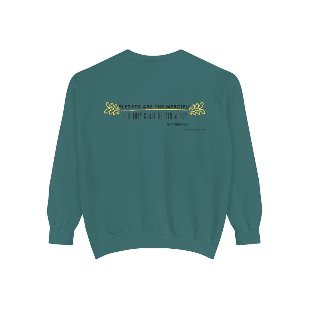 Bee-Attitudes ~ Matthew 5:7 ~ Garment-Dyed Sweatshirt