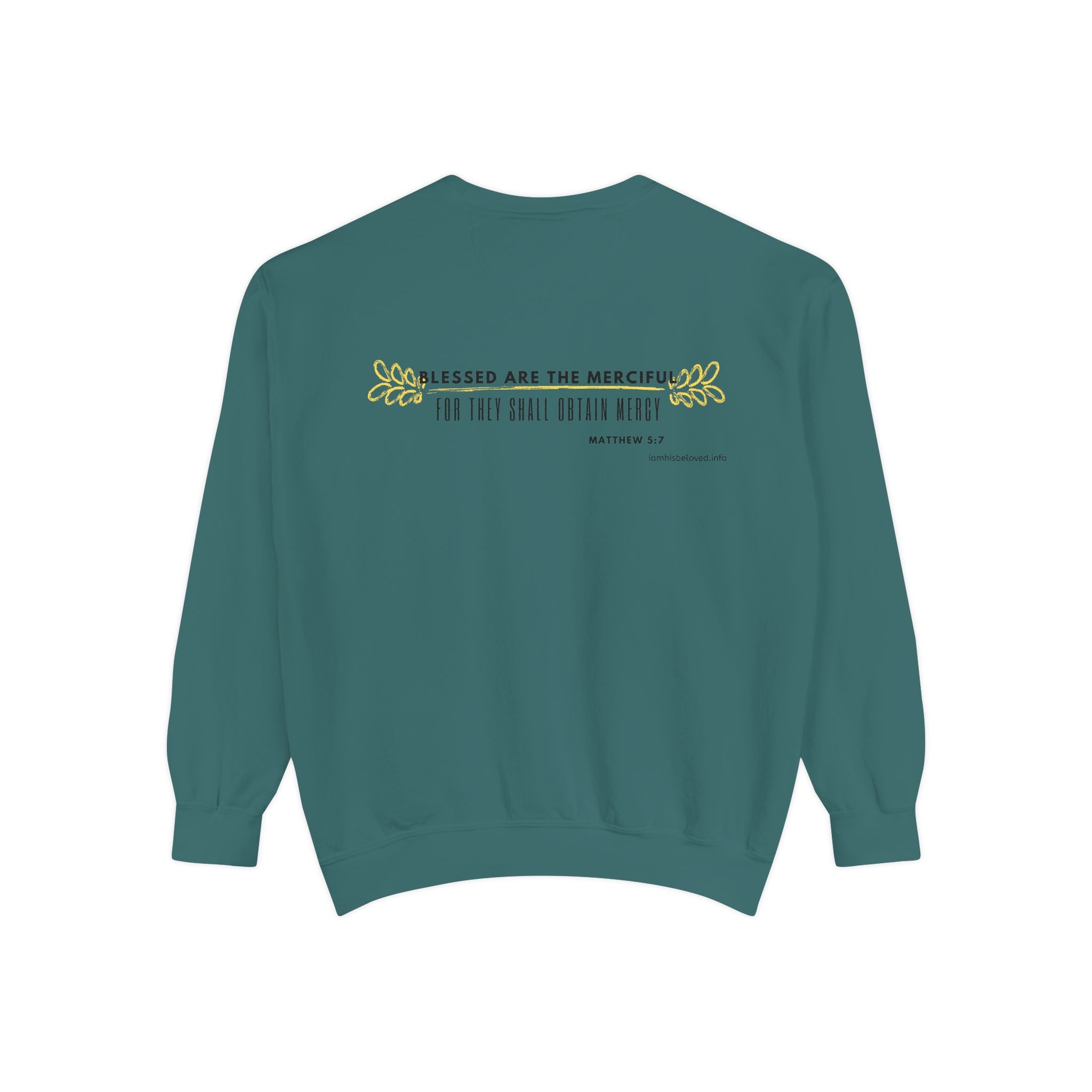 Bee-Attitudes ~ Matthew 5:7 ~ Garment-Dyed Sweatshirt