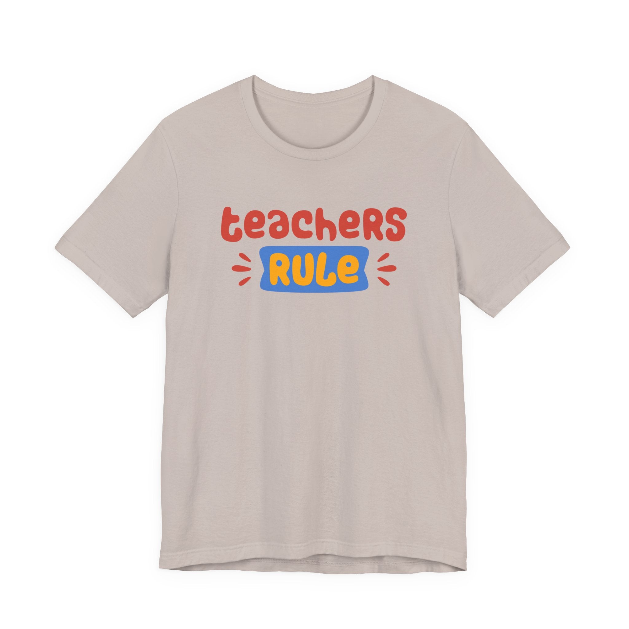 Teachers Rule Unisex T Shirt