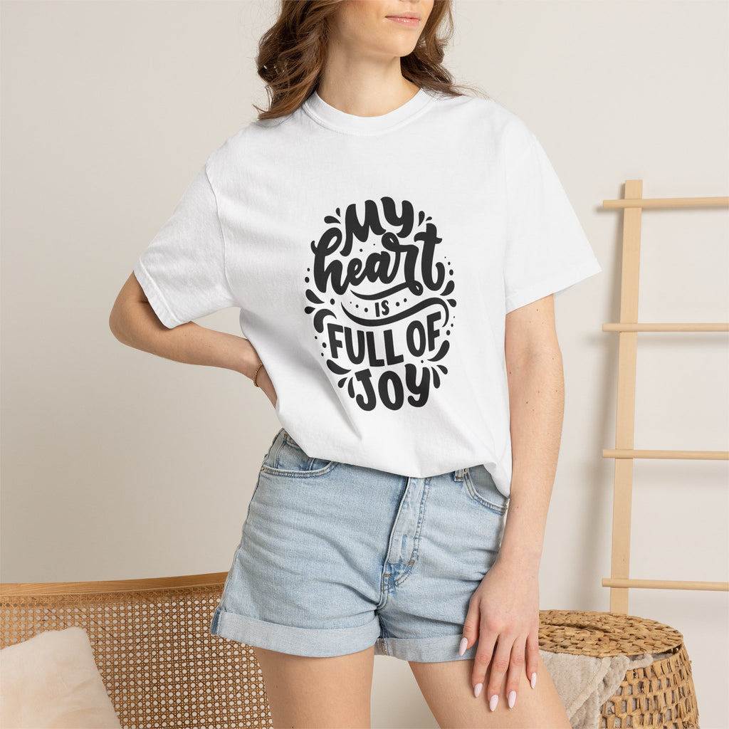 My Heart is Full of Joy T Shirt