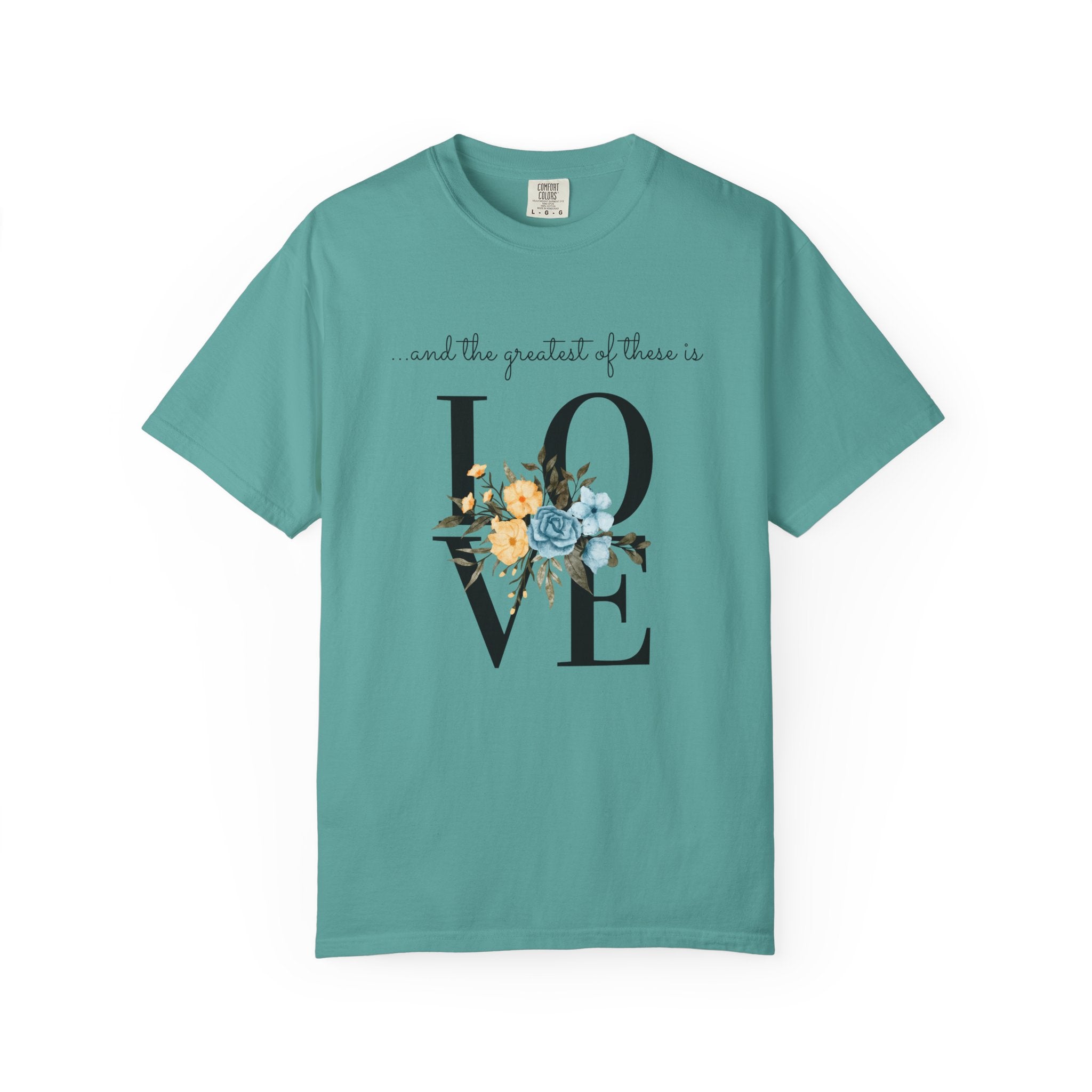 Favorite  Verses ~ The Greatest of These is Love T Shirt