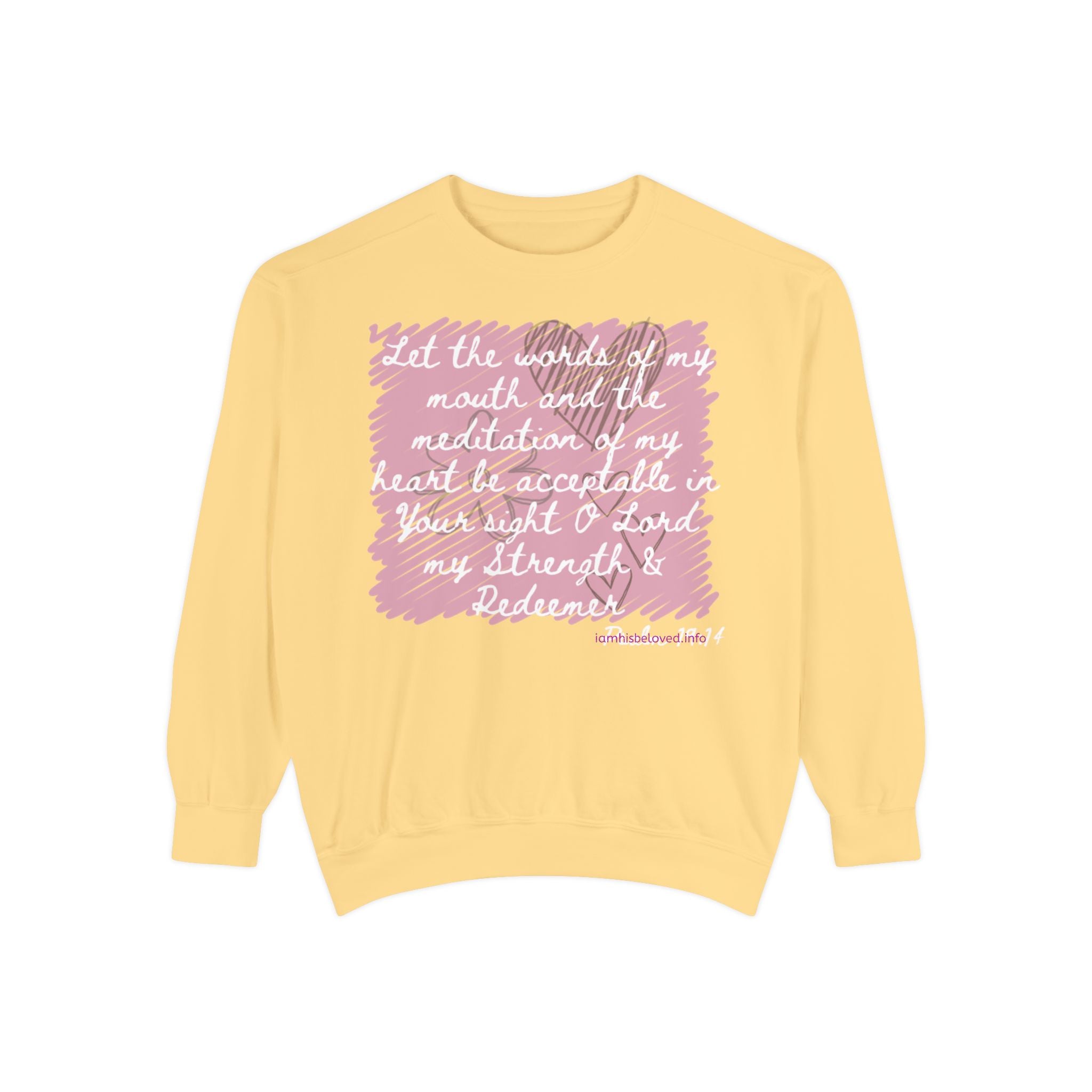 Favorite Verses  Let the Words of My Mouth   Psalm 19:14 Sweatshirt