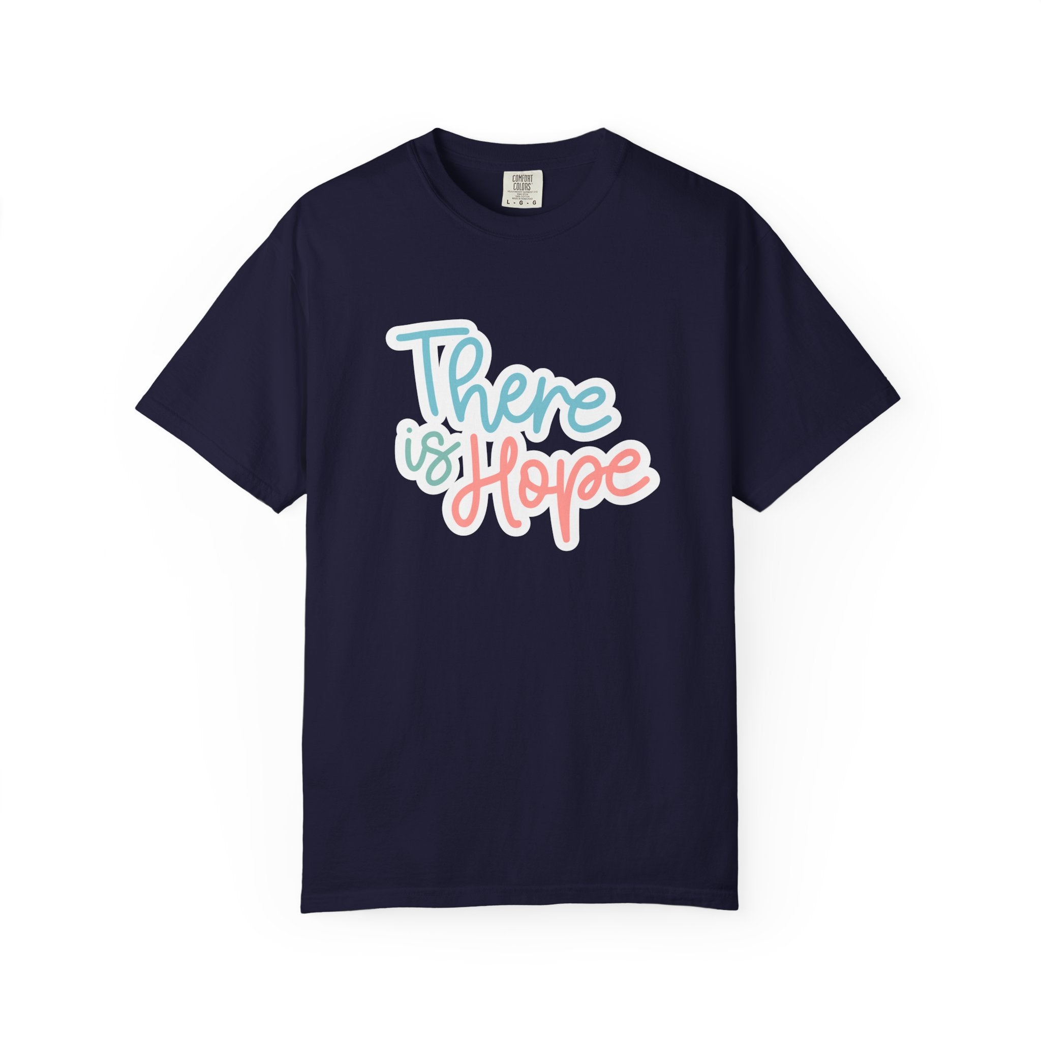 There Is Hope T Shirt