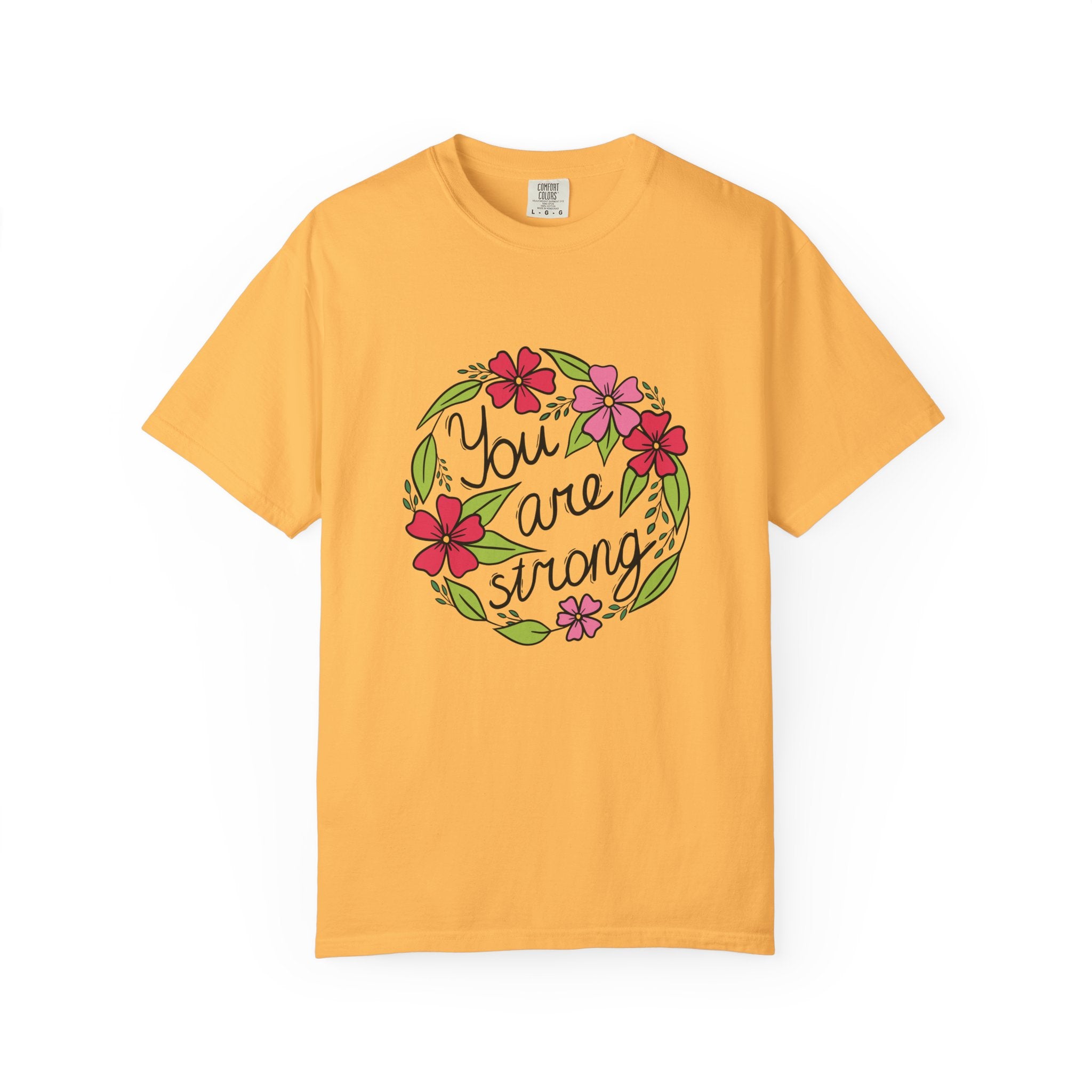 You are Strong T Shirt