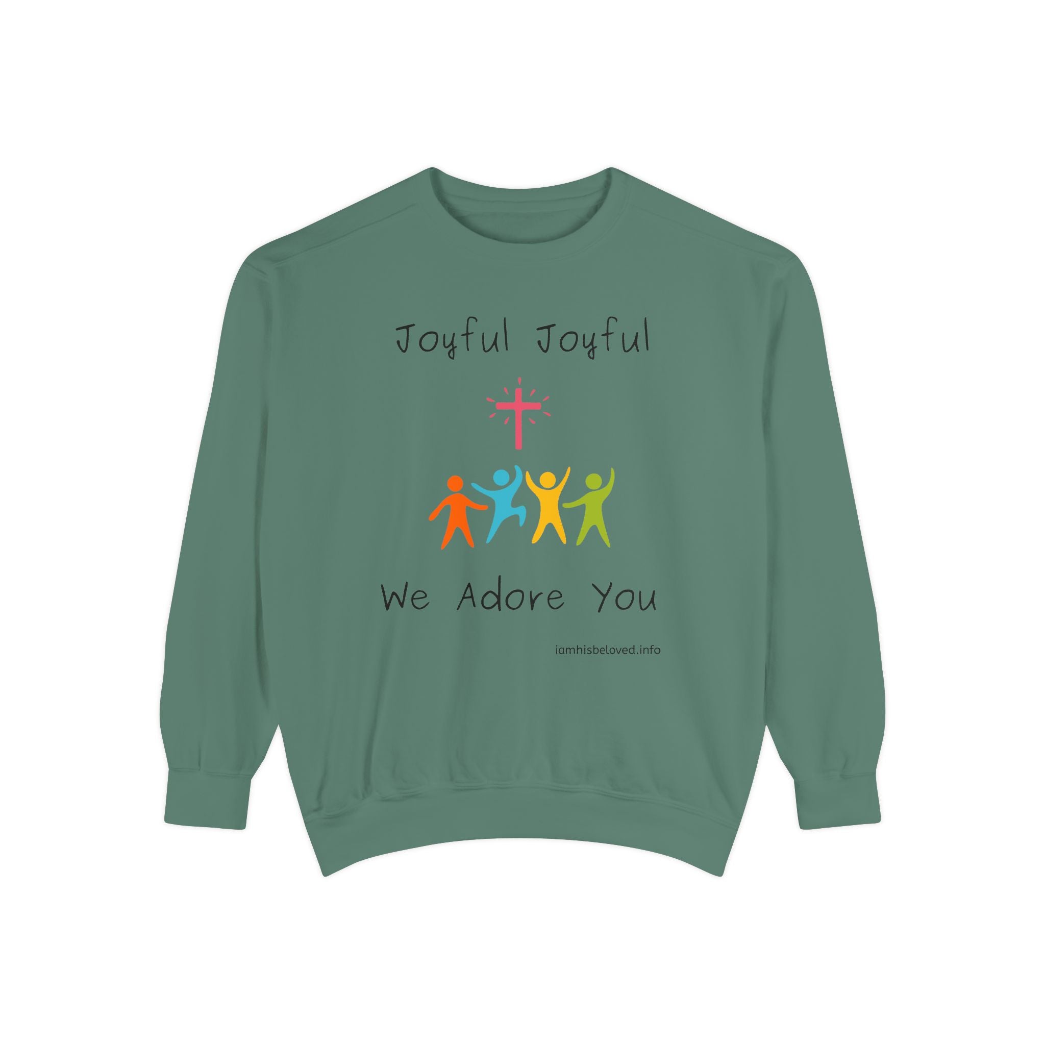 Favorite Hymns  - Joyful, Joyful We Adore You Sweatshirt —Garment-Dyed Sweatshirt
