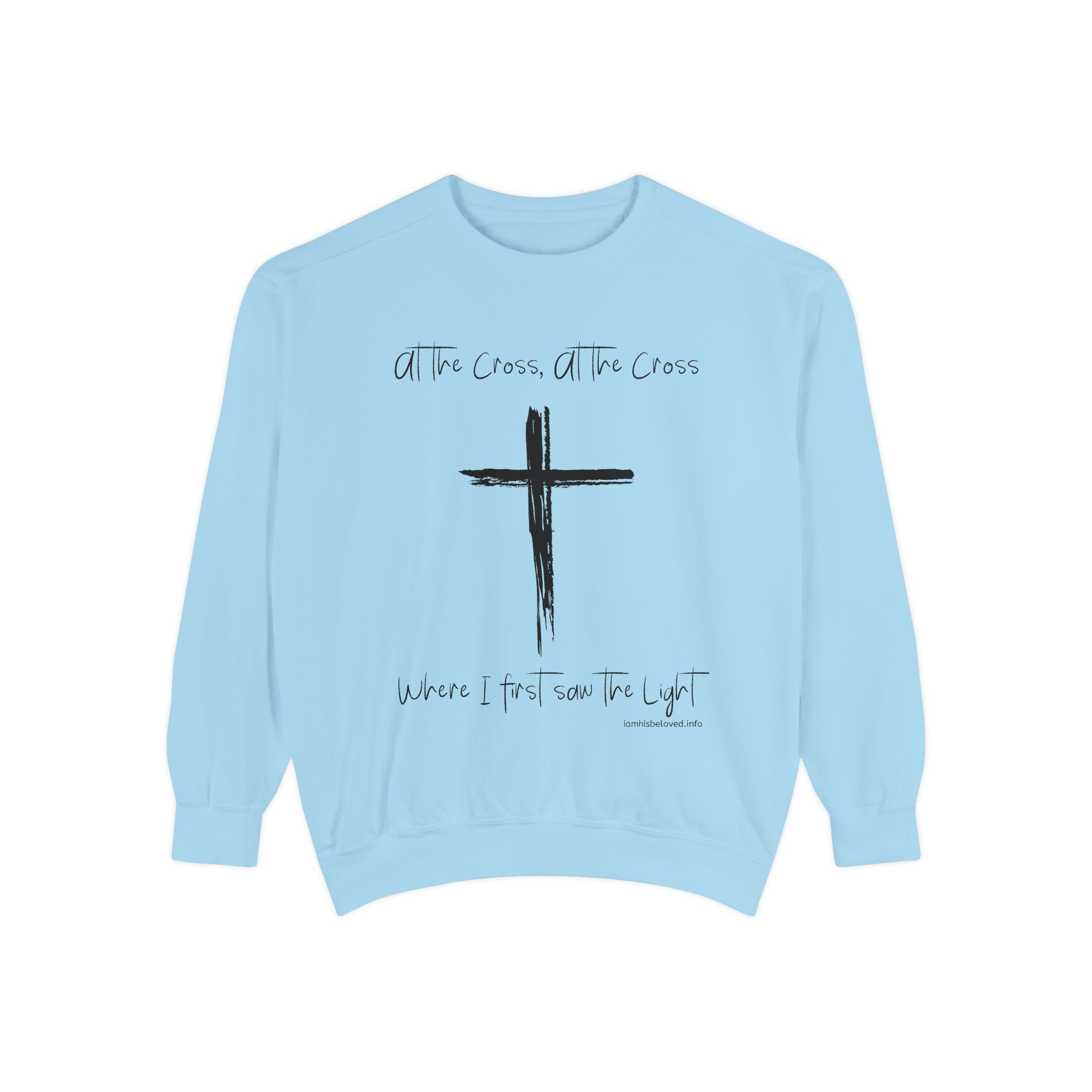 Favorite Hymns ~ At the Cross ~ Garment-Dyed Sweatshirt