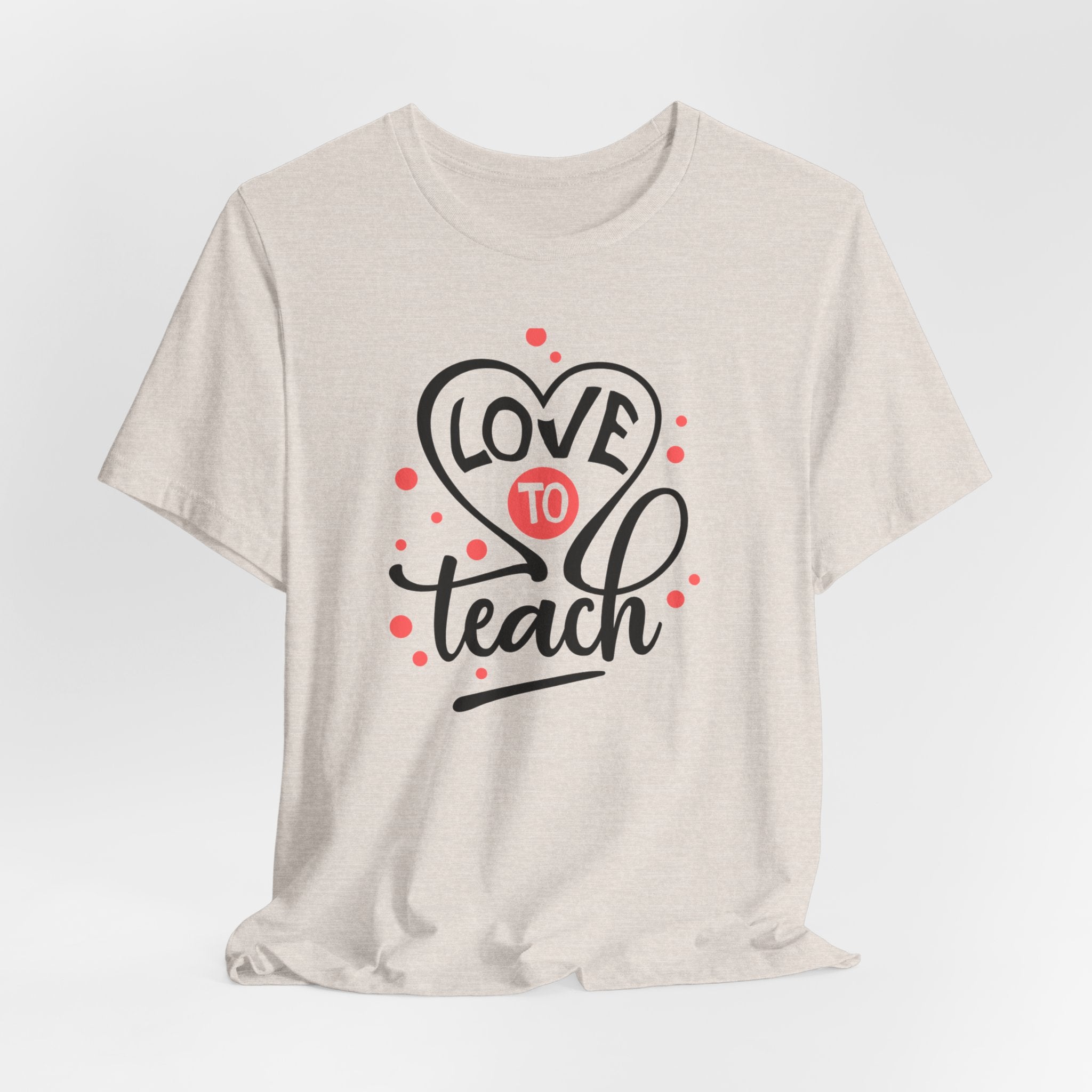 Love to Teach T-Shirt