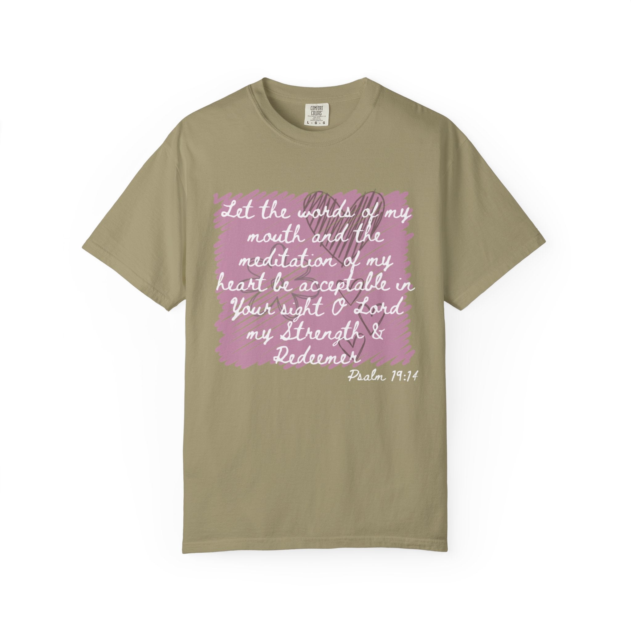 Favorite  Verses ~ Let the Words of My Mouth ~ Psalms 19:14 T Shirt