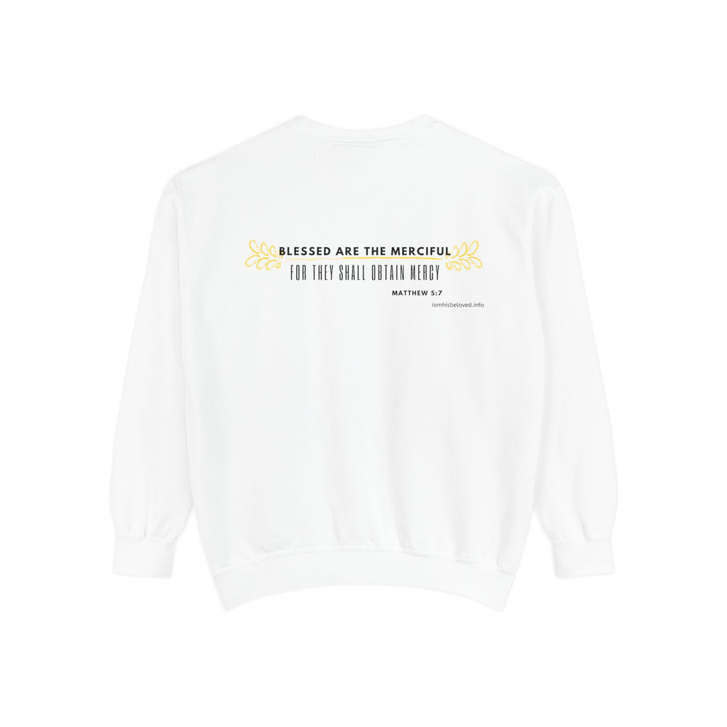 Bee-Attitudes ~ Matthew 5:7 ~ Garment-Dyed Sweatshirt