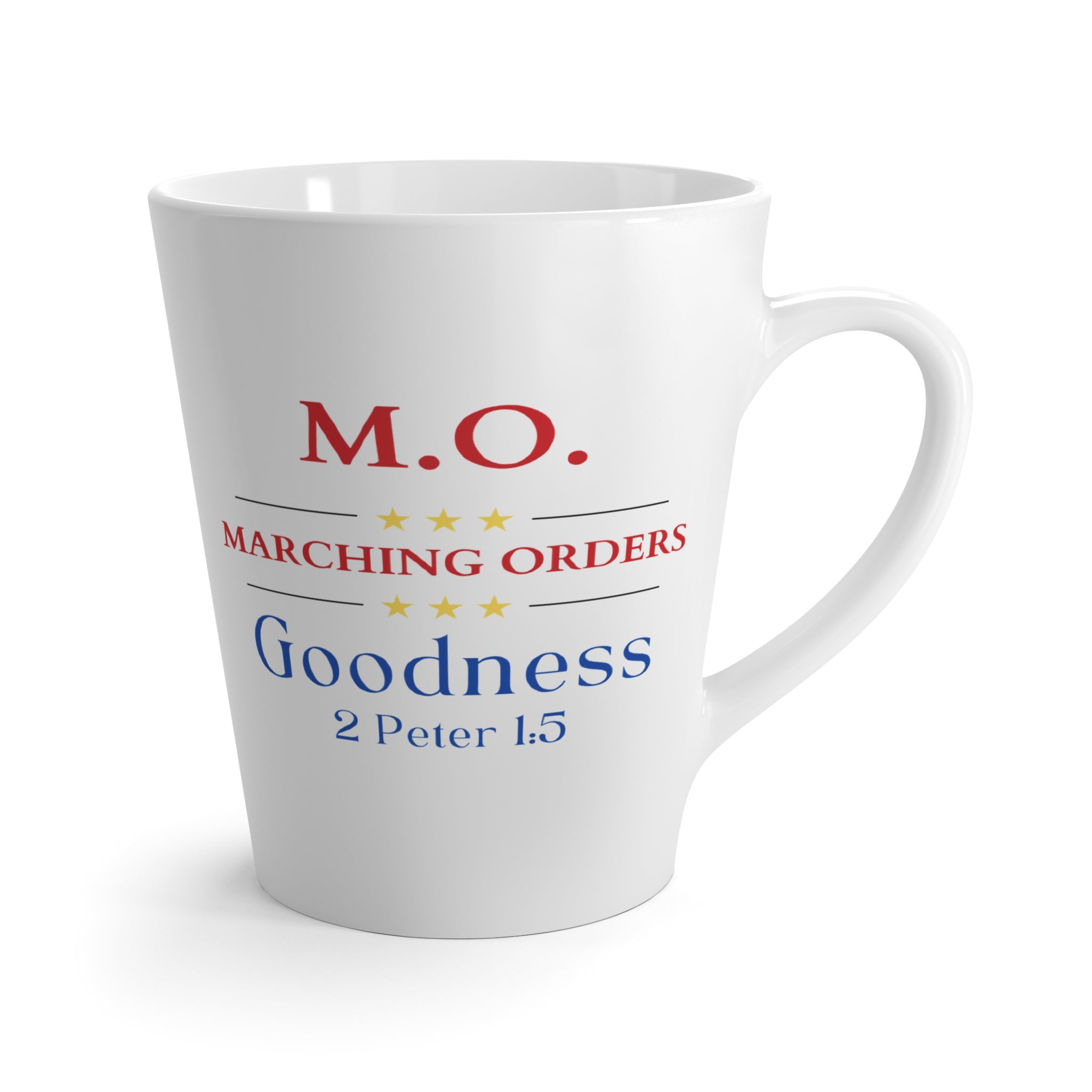 Marching Orders ~ Goodness ~ 2 Peter 1:5 ~  Latte Mug