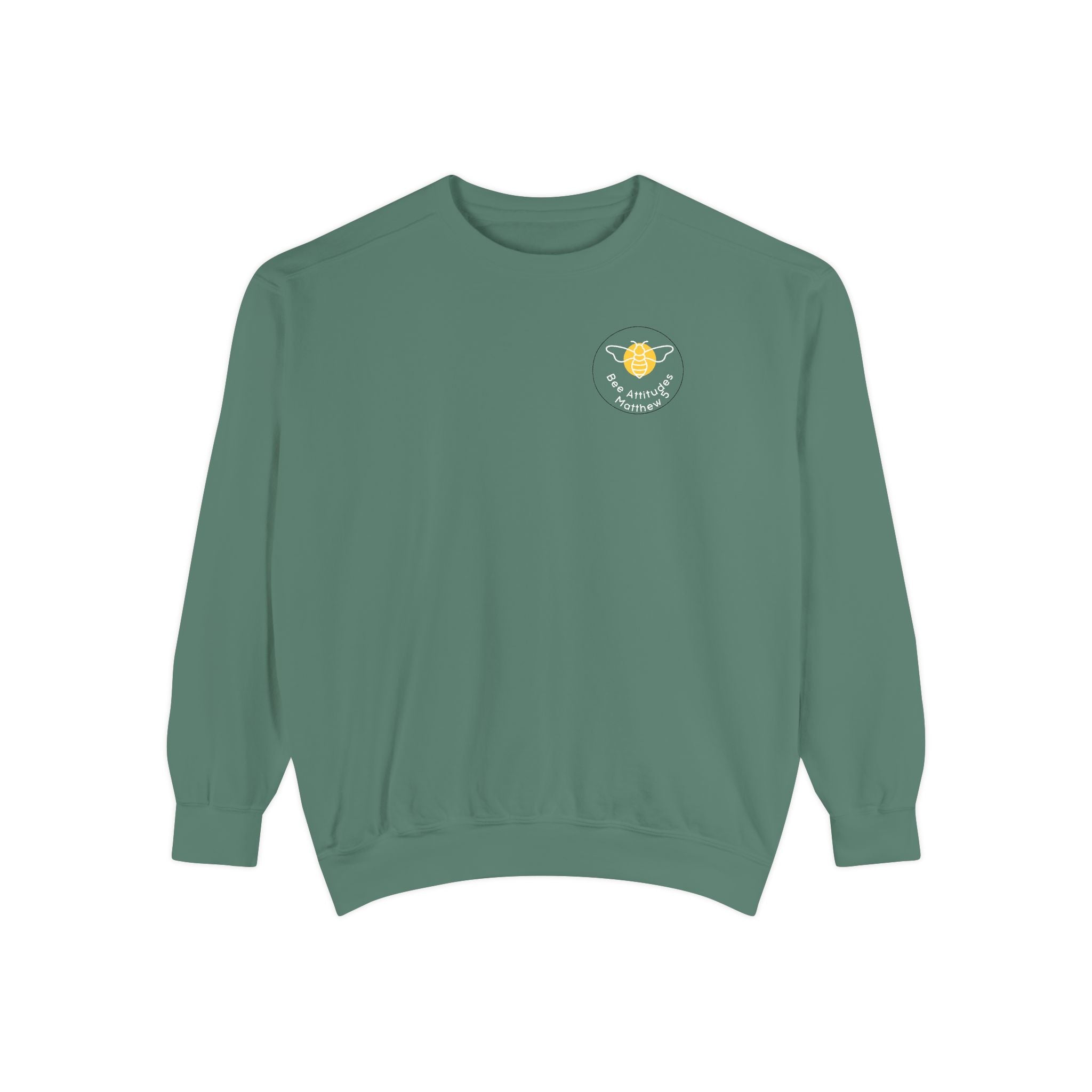 Bee-Attitudes ~ Matthew 5:10 ~ Garment-Dyed Sweatshirt White Letters