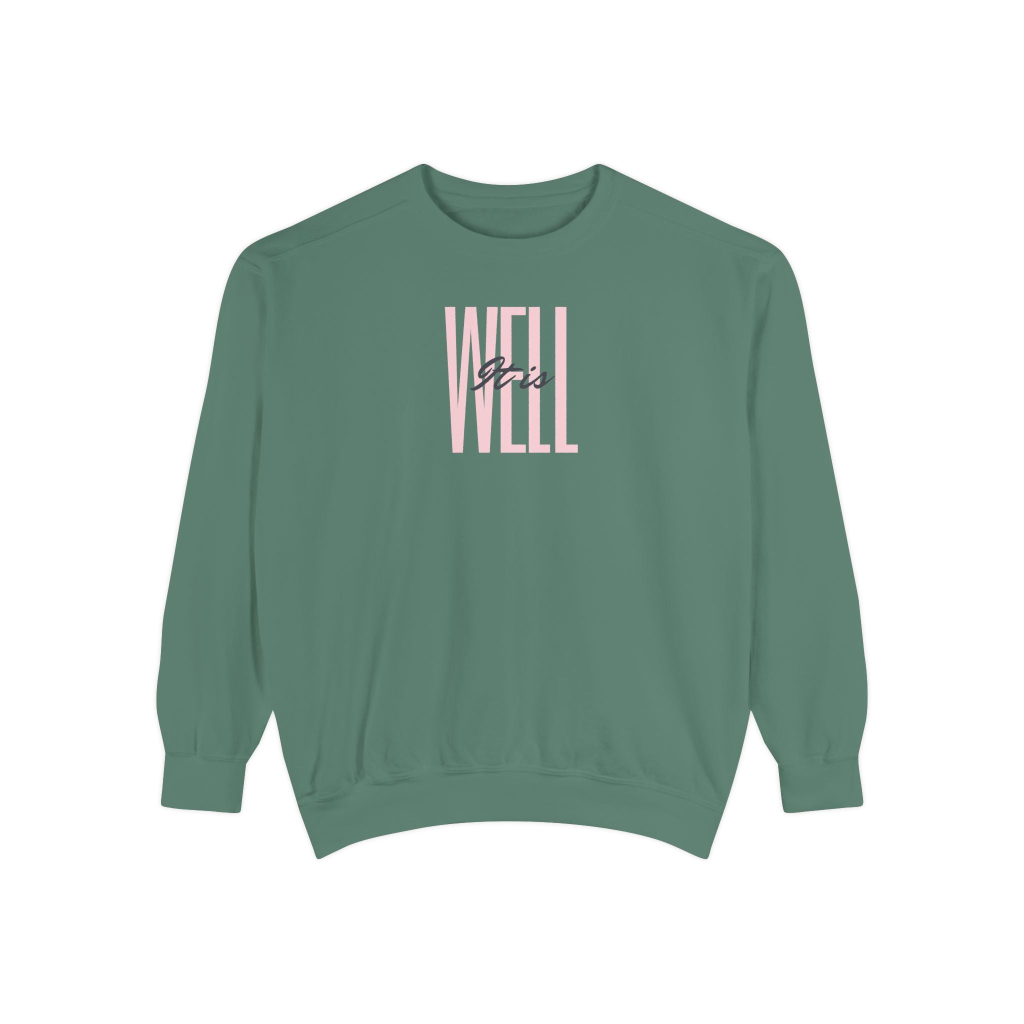 Favorite Hymns ~ It Is Well ~ Garment-Dyed Sweatshirt 1