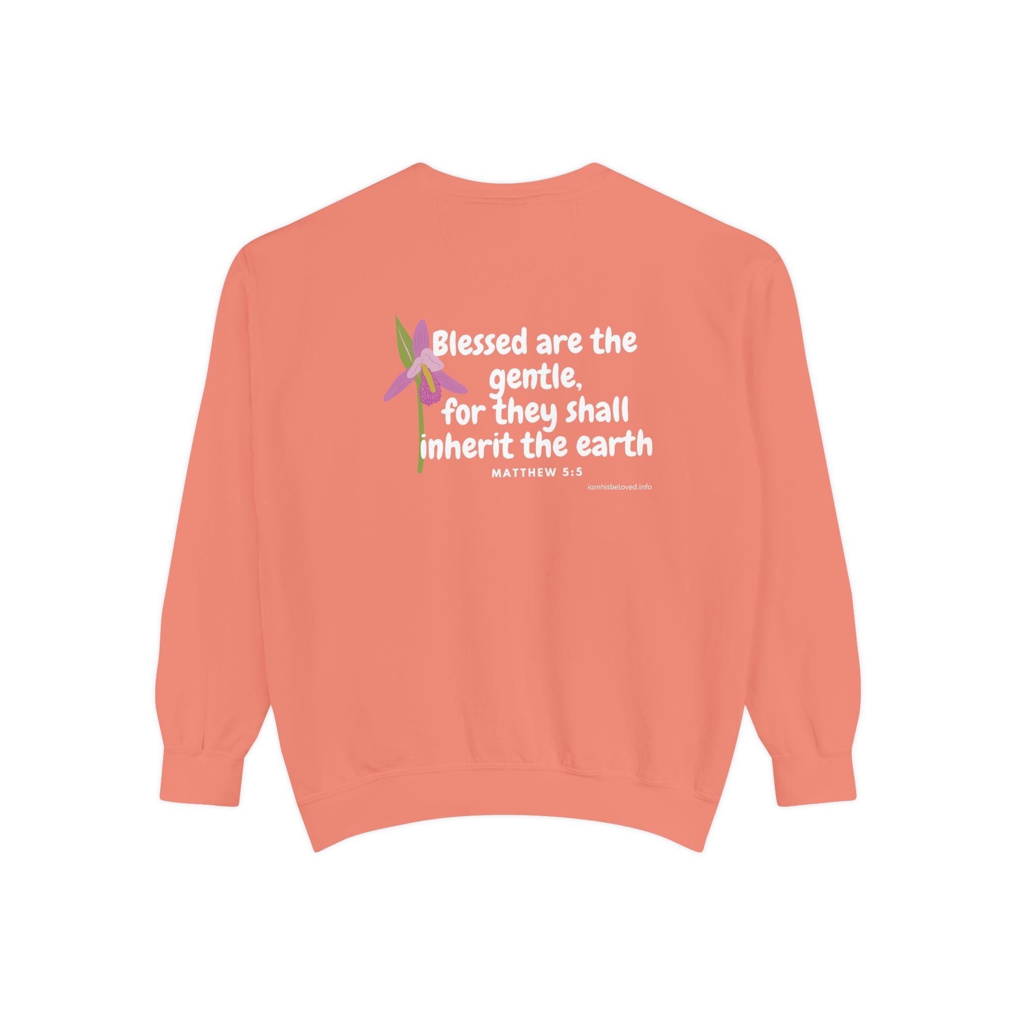 Bee-Attitudes ~ Matthew 5:5 ~ Garment-Dyed Sweatshirt White Letters