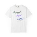 Favorite Verses ~ Be Joyful Be Patient Be Faithful ~ Romans 12:12 T Shirt