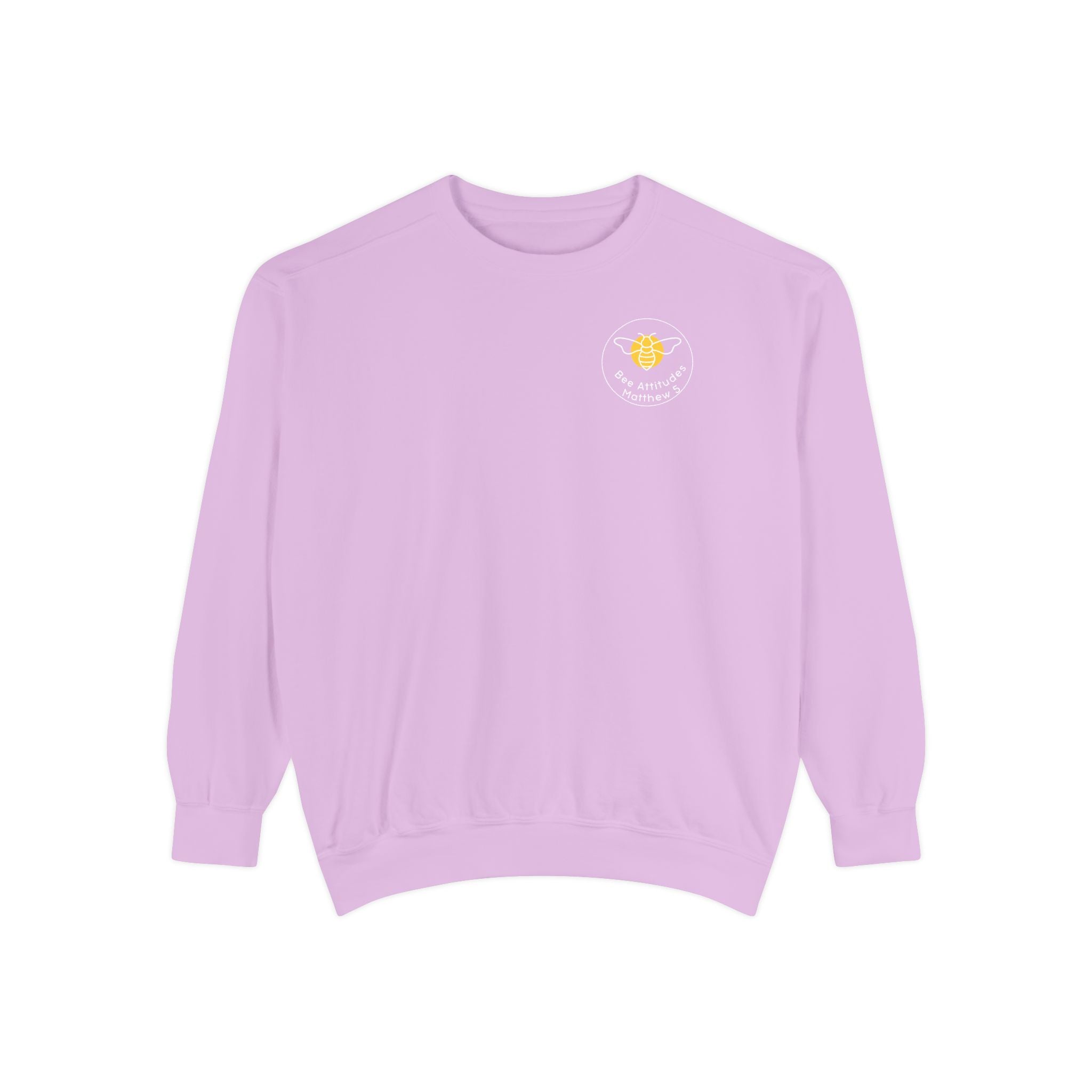Bee-Attitudes ~ Matthew 5:5 ~ Garment-Dyed Sweatshirt White Letters