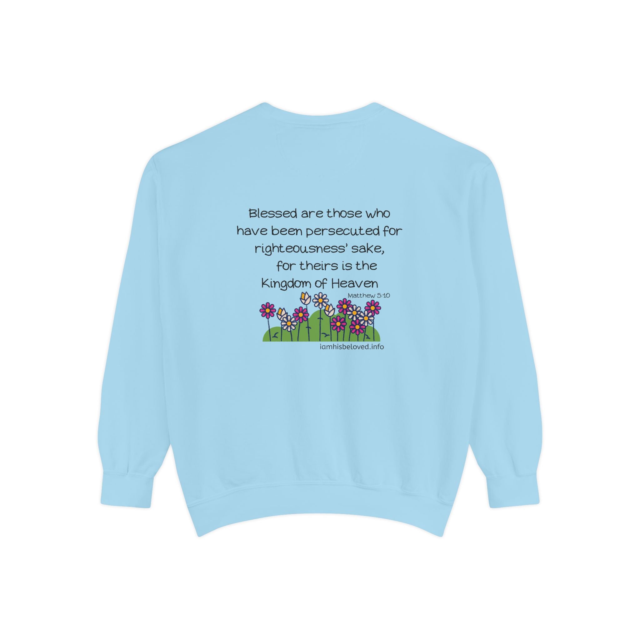 Bee-Attitudes Matthew 5:10 Garment-Dyed Sweatshirt