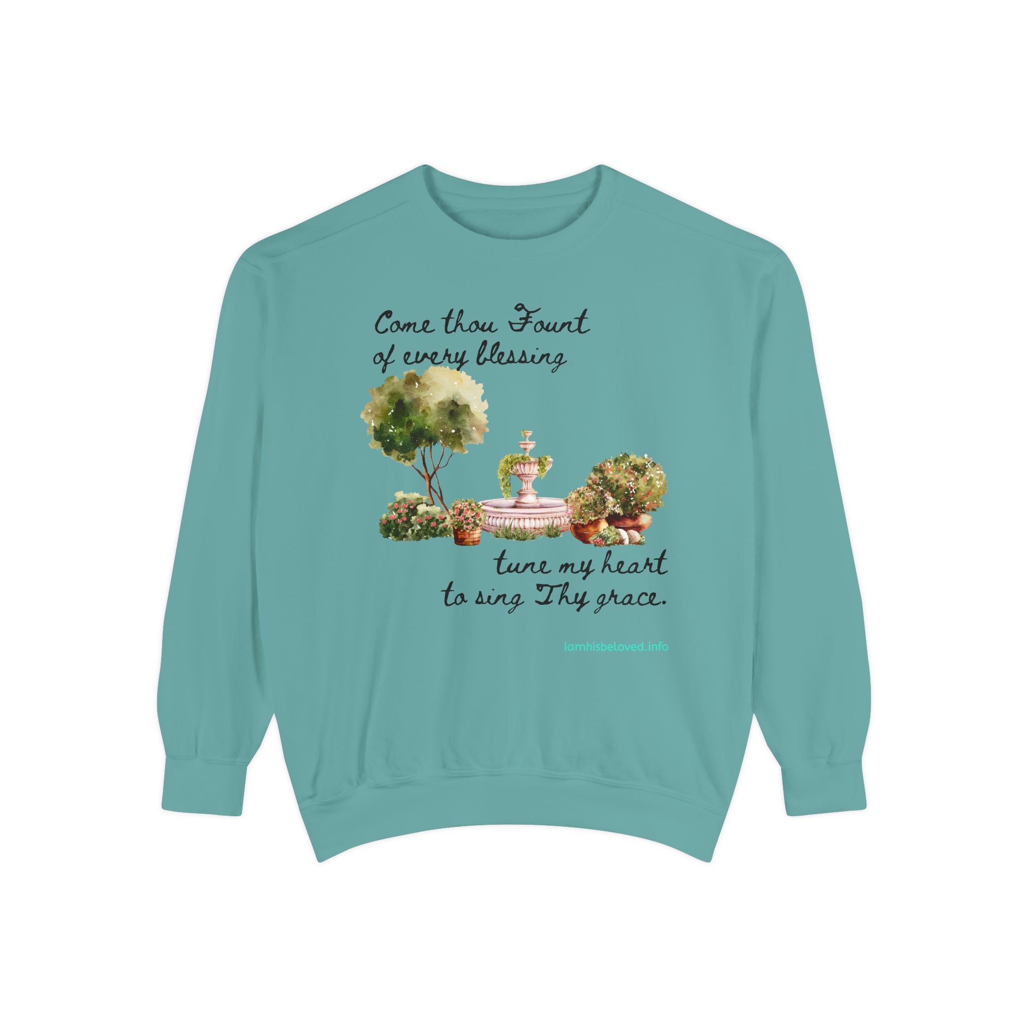 Favorite Hymns ~ Come Thou Fount  ~ Garment-Dyed Sweatshirt