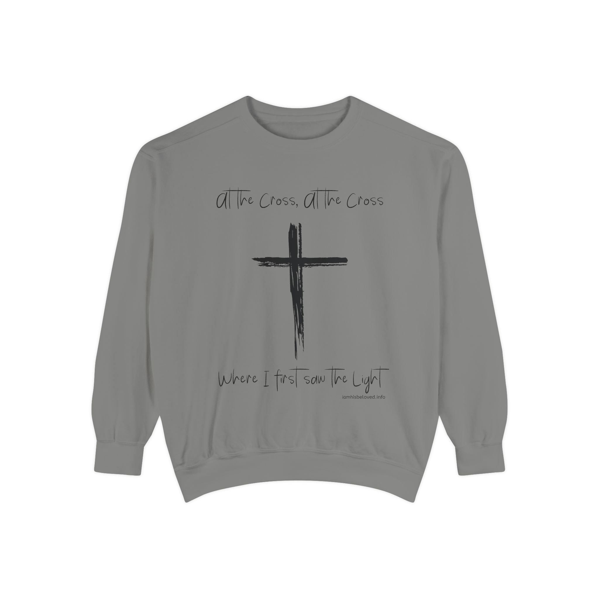 Favorite Hymns ~ At the Cross ~ Garment-Dyed Sweatshirt