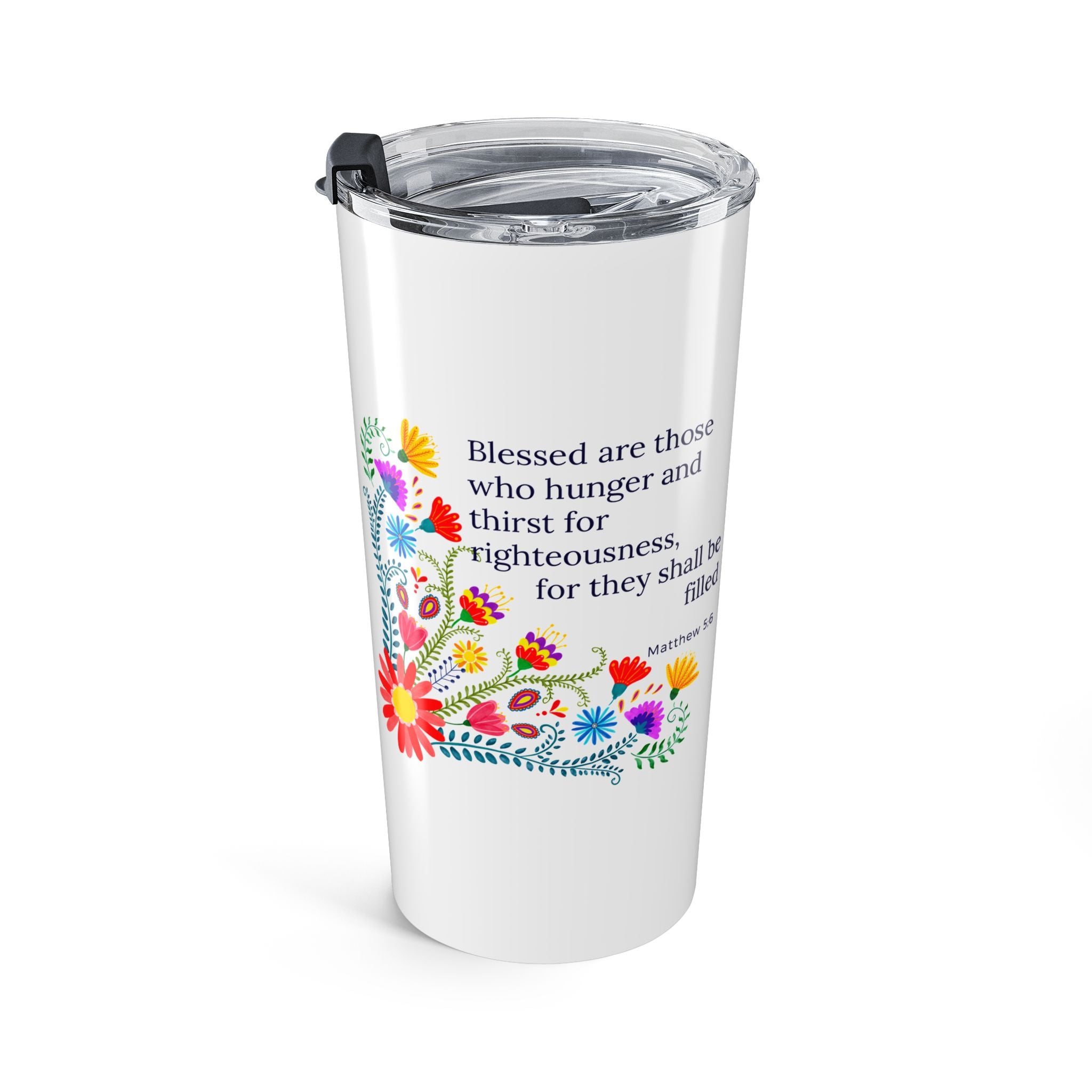Bee-Attitudes ~ Matthew 5:6 ~ Tumbler 20oz