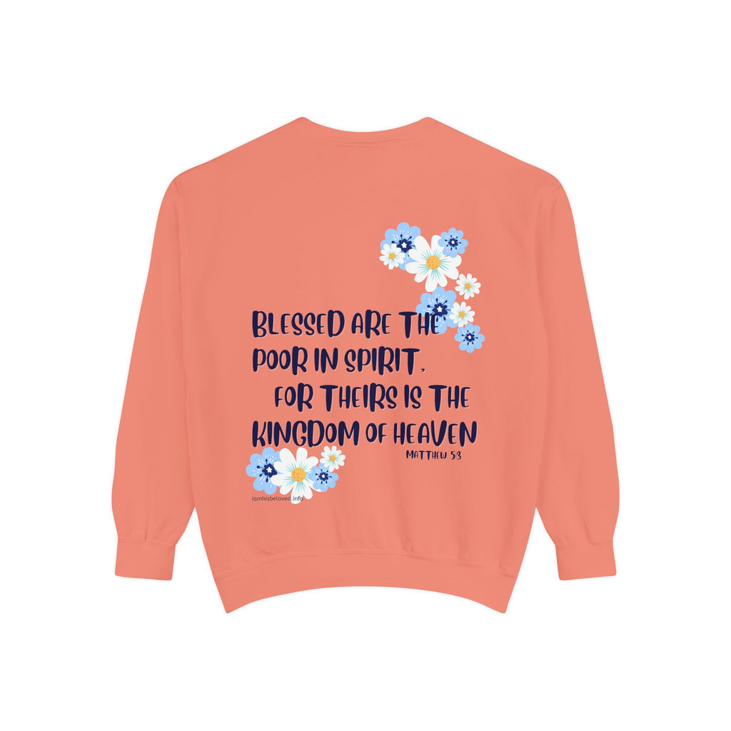 Bee-Attitudes ~ Matthew 5:3 ~ Garment-Dyed Sweatshirt