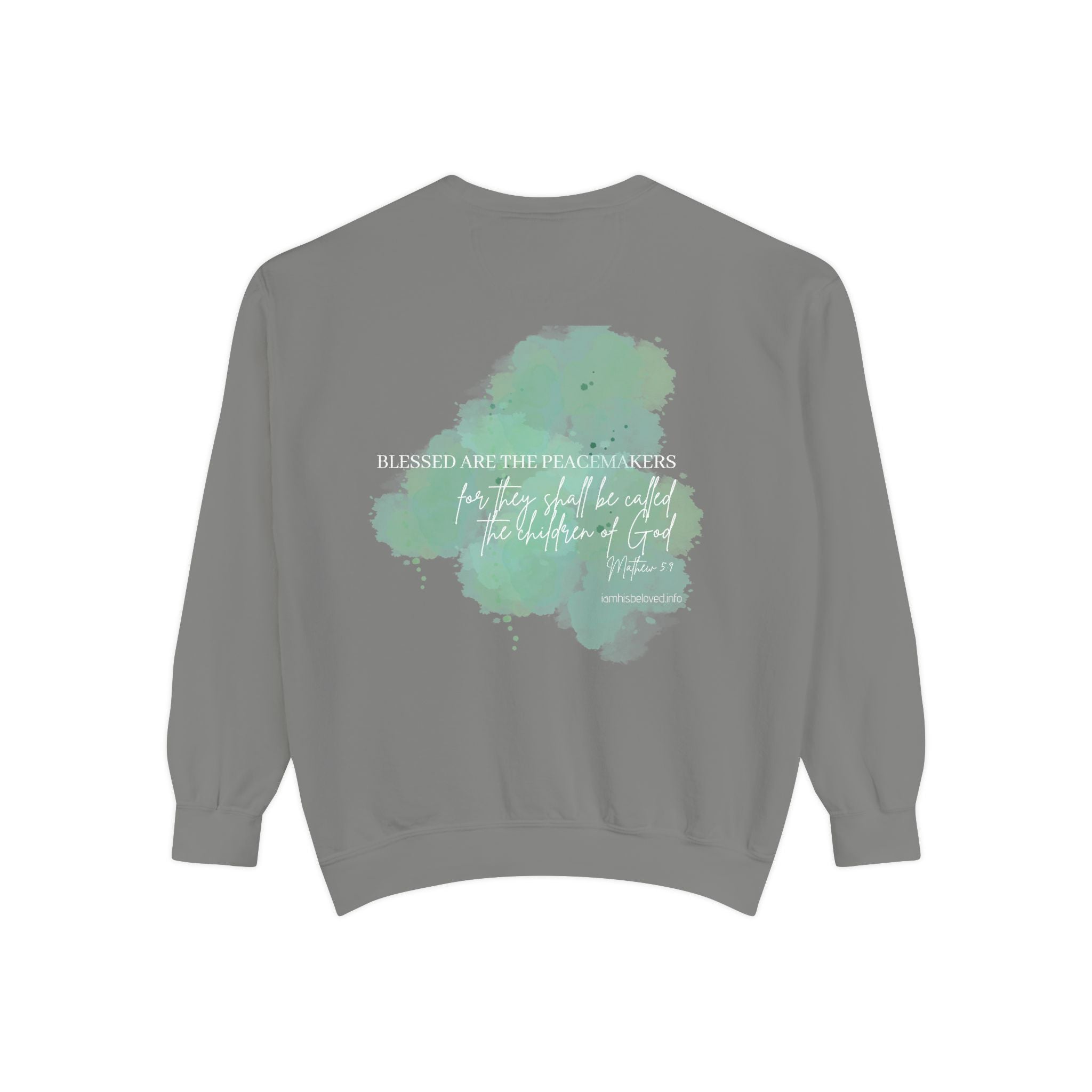 Bee-Attitudes ~ Matthew 5:9 ~ Garment-Dyed Sweatshirt White Letters