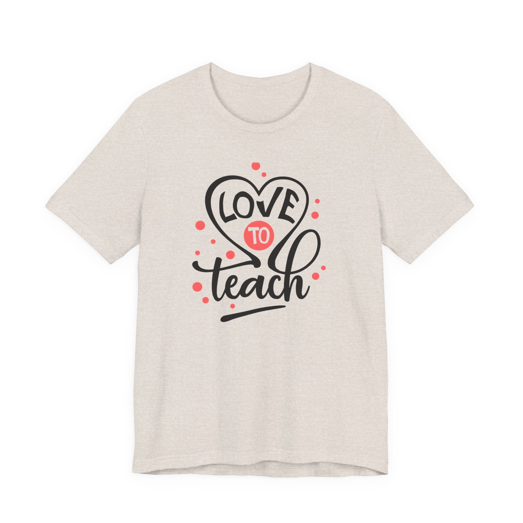 Love to Teach T-Shirt