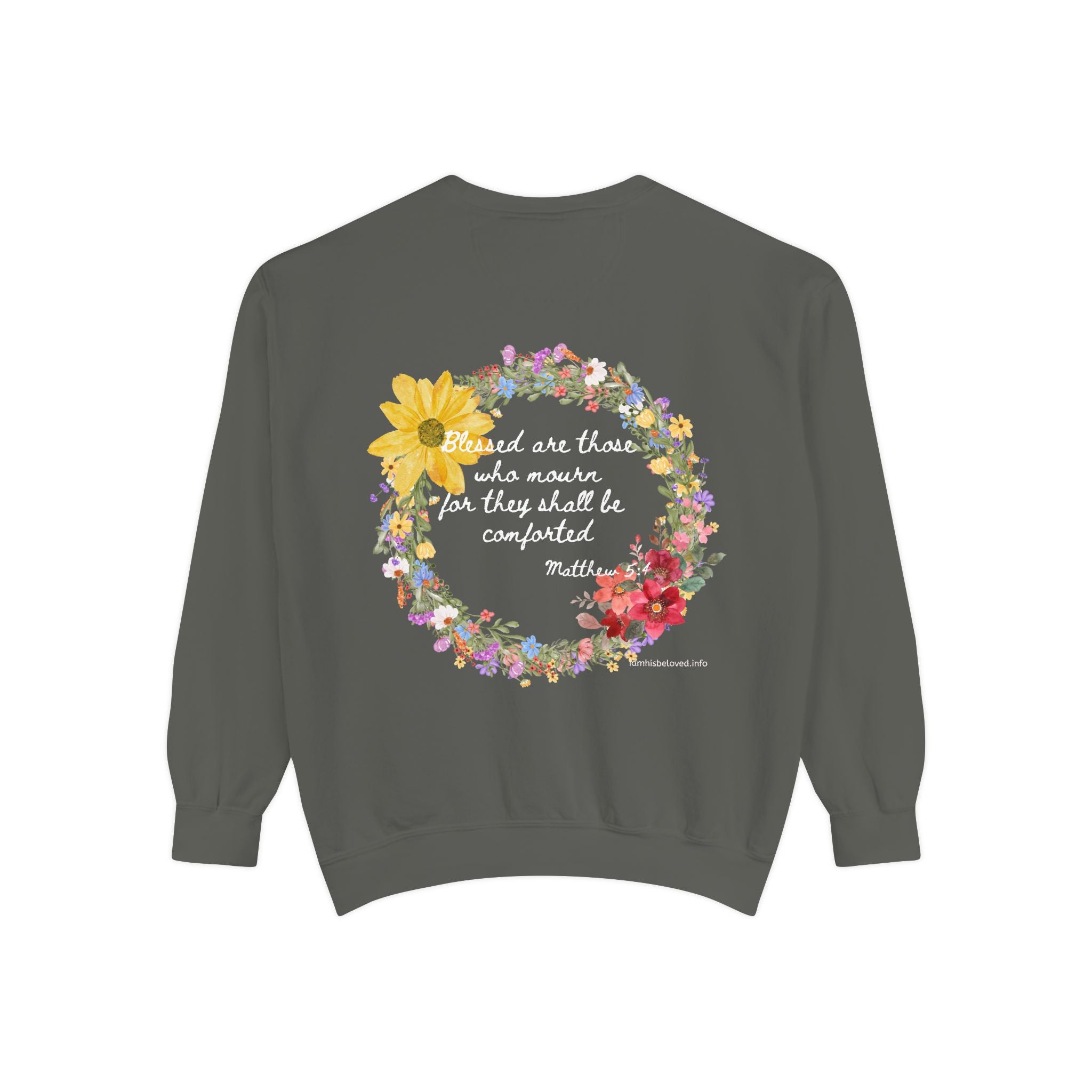 Bee-Attitudes ~ Matthew 5:4 ~ Garment-Dyed Sweatshirt White Letters