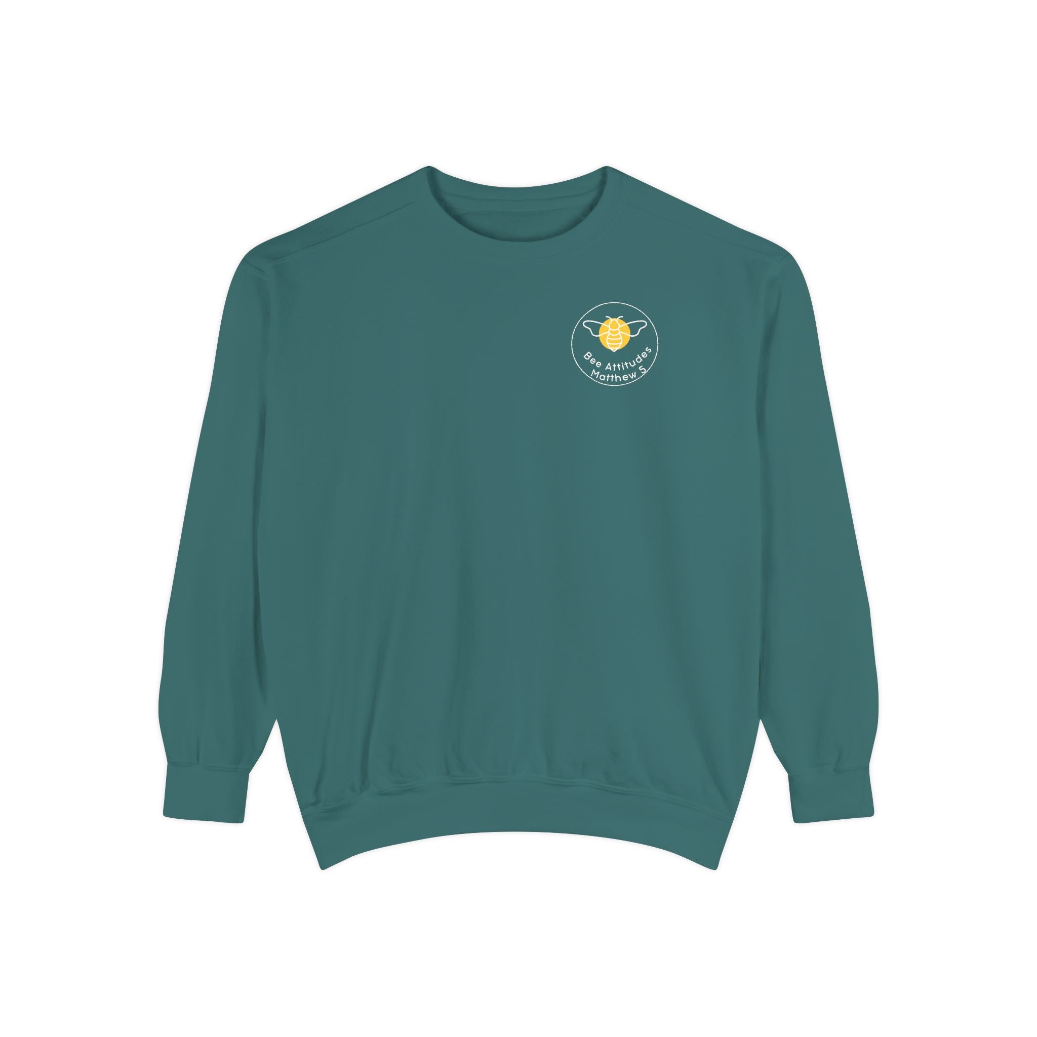 Bee-Attitudes ~ Matthew 5:5 ~ Garment-Dyed Sweatshirt White Letters