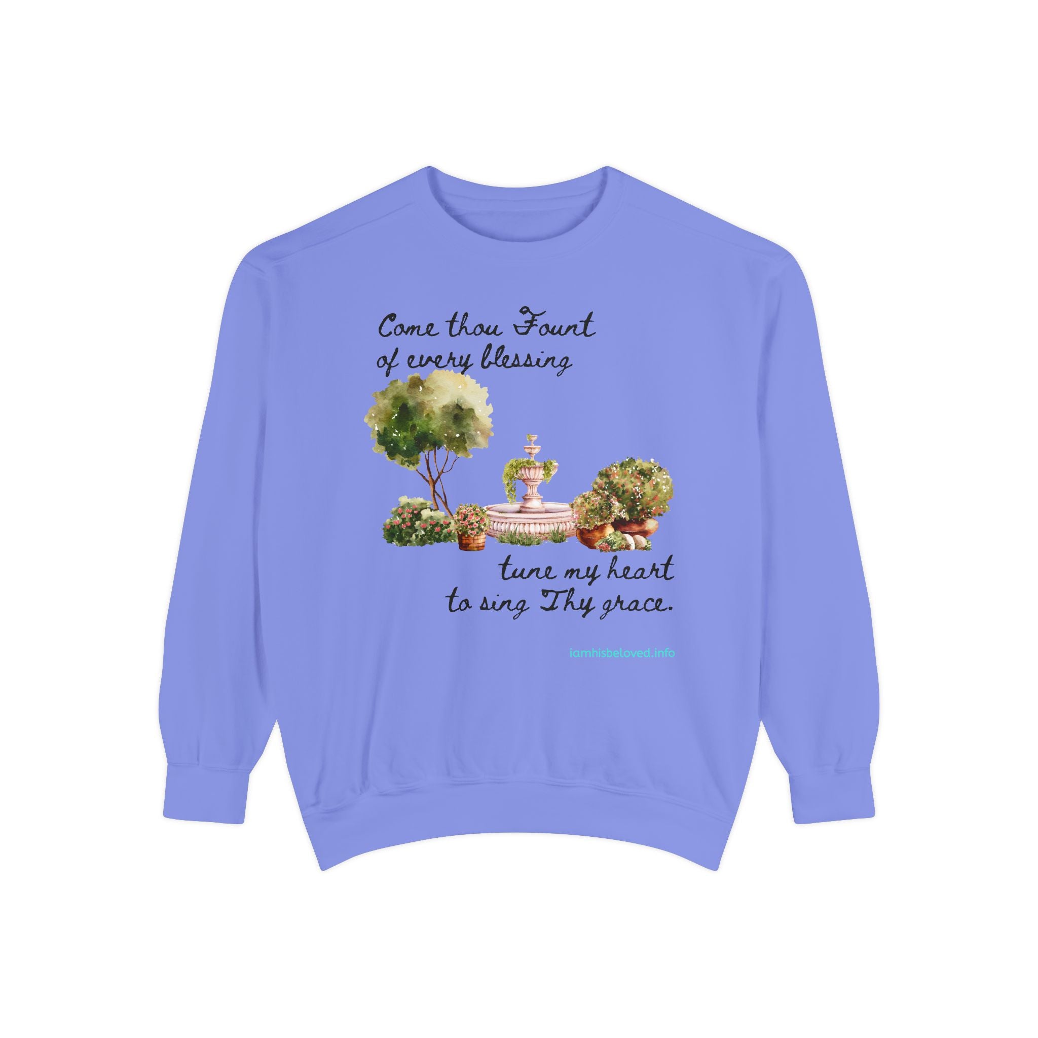 Favorite Hymns  - Come Thou Fount Garment-Dyed Sweatshirt