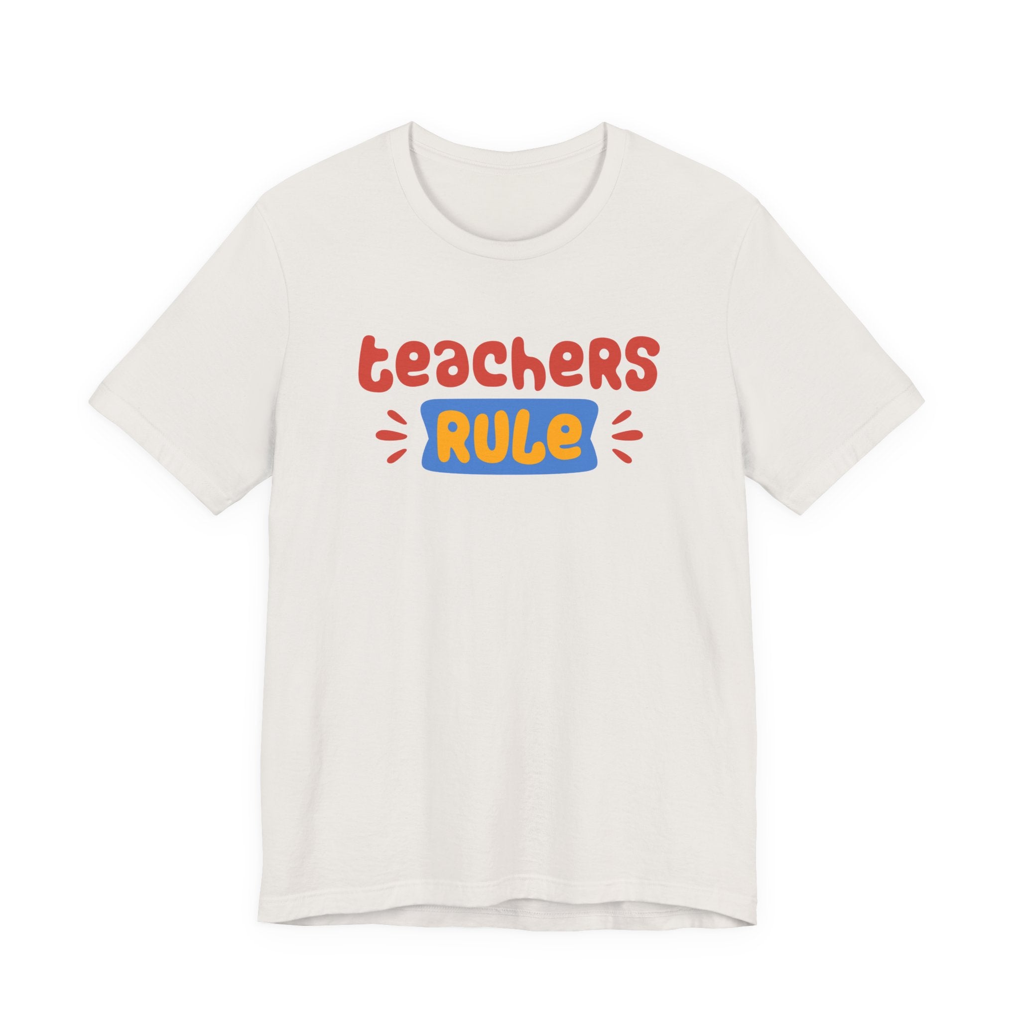 Teachers Rule Unisex T Shirt