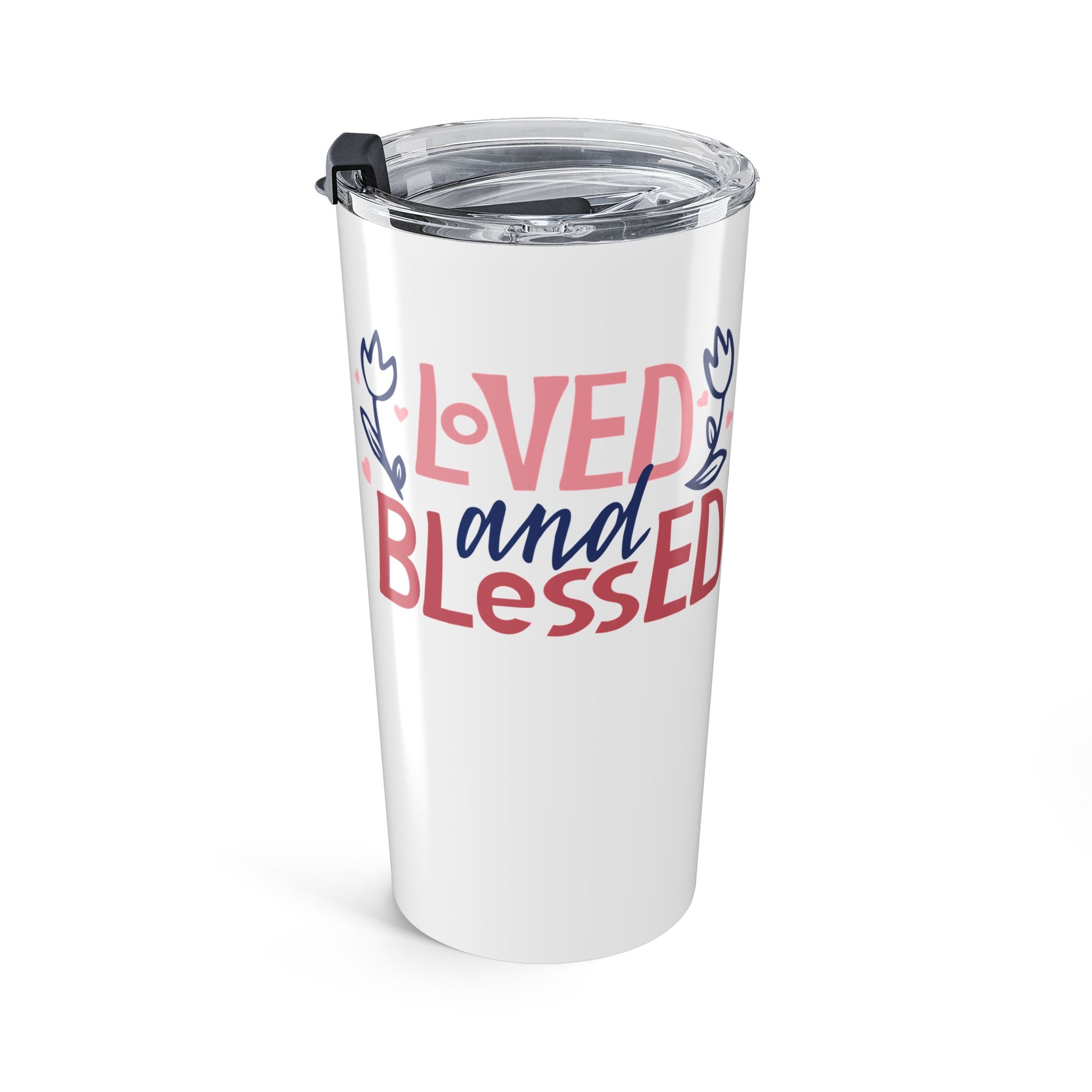 Loved and Blessed Tumbler 20oz