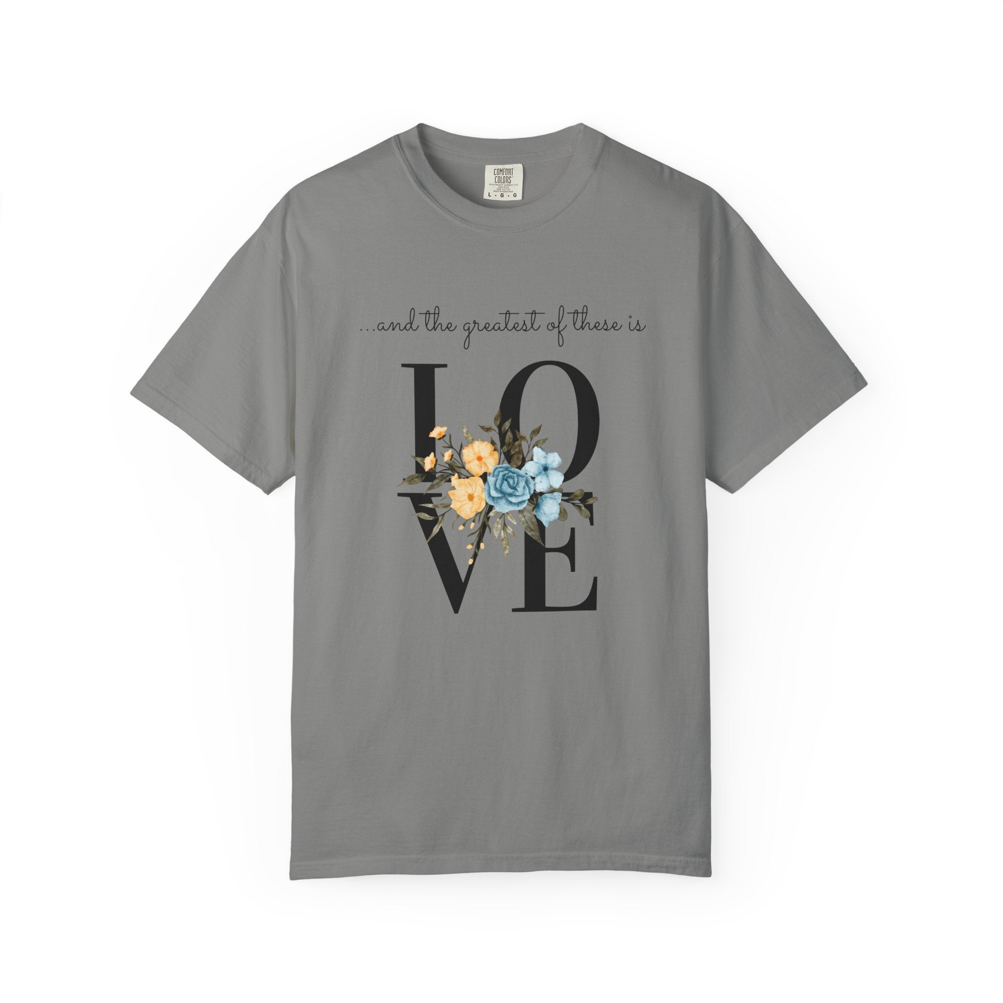 Favorite  Verses ~ The Greatest of These is Love T Shirt