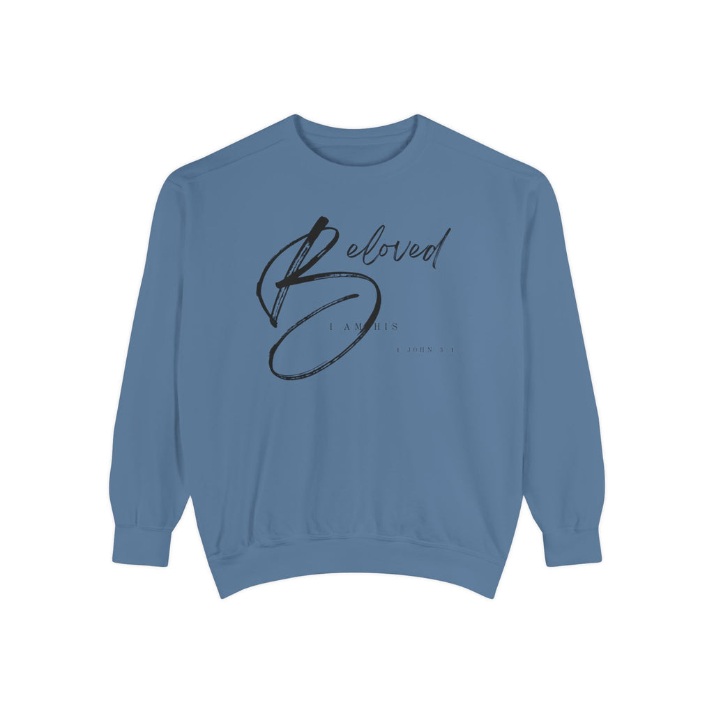I am His Beloved Crescendo Garment-Dyed Sweatshirt