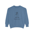 I am His Beloved Rose  Garment-Dyed Sweatshirt
