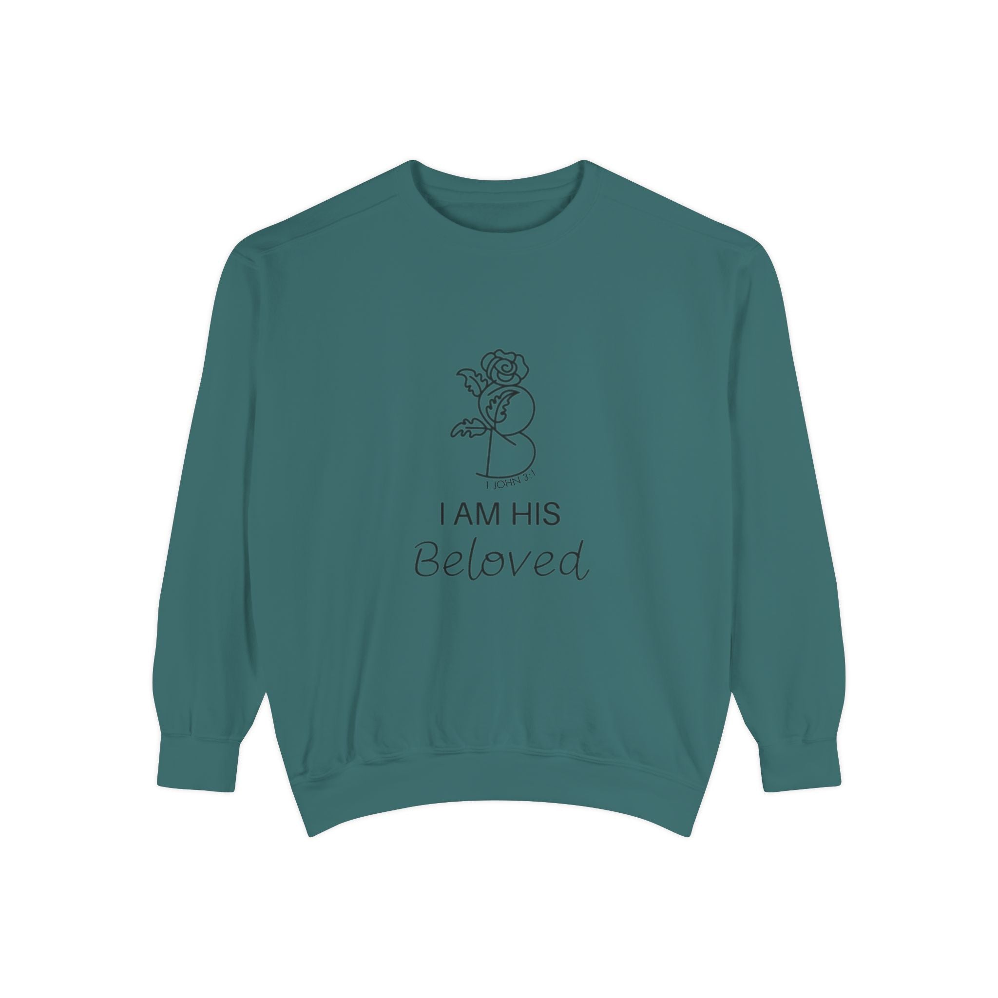 I am His Beloved Rose  Garment-Dyed Sweatshirt