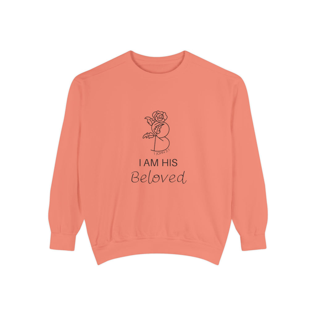 I am His Beloved Rose  Garment-Dyed Sweatshirt